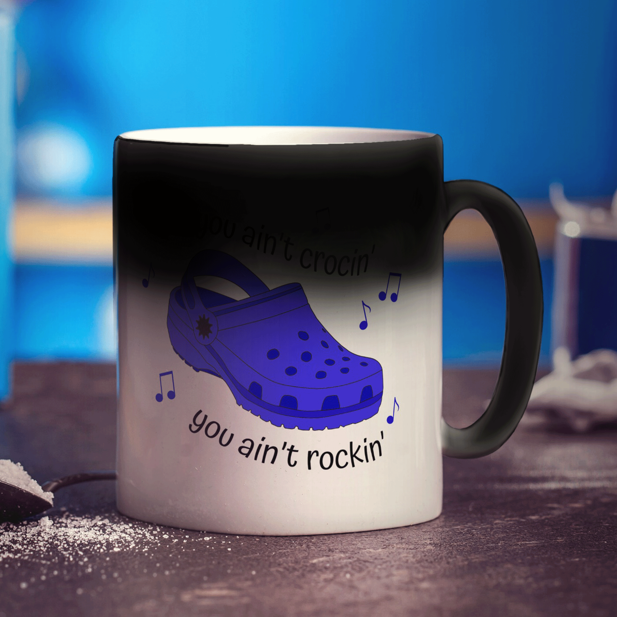 If You Ain't Crocin' You Ain't Rockin' Blue Croc Mug