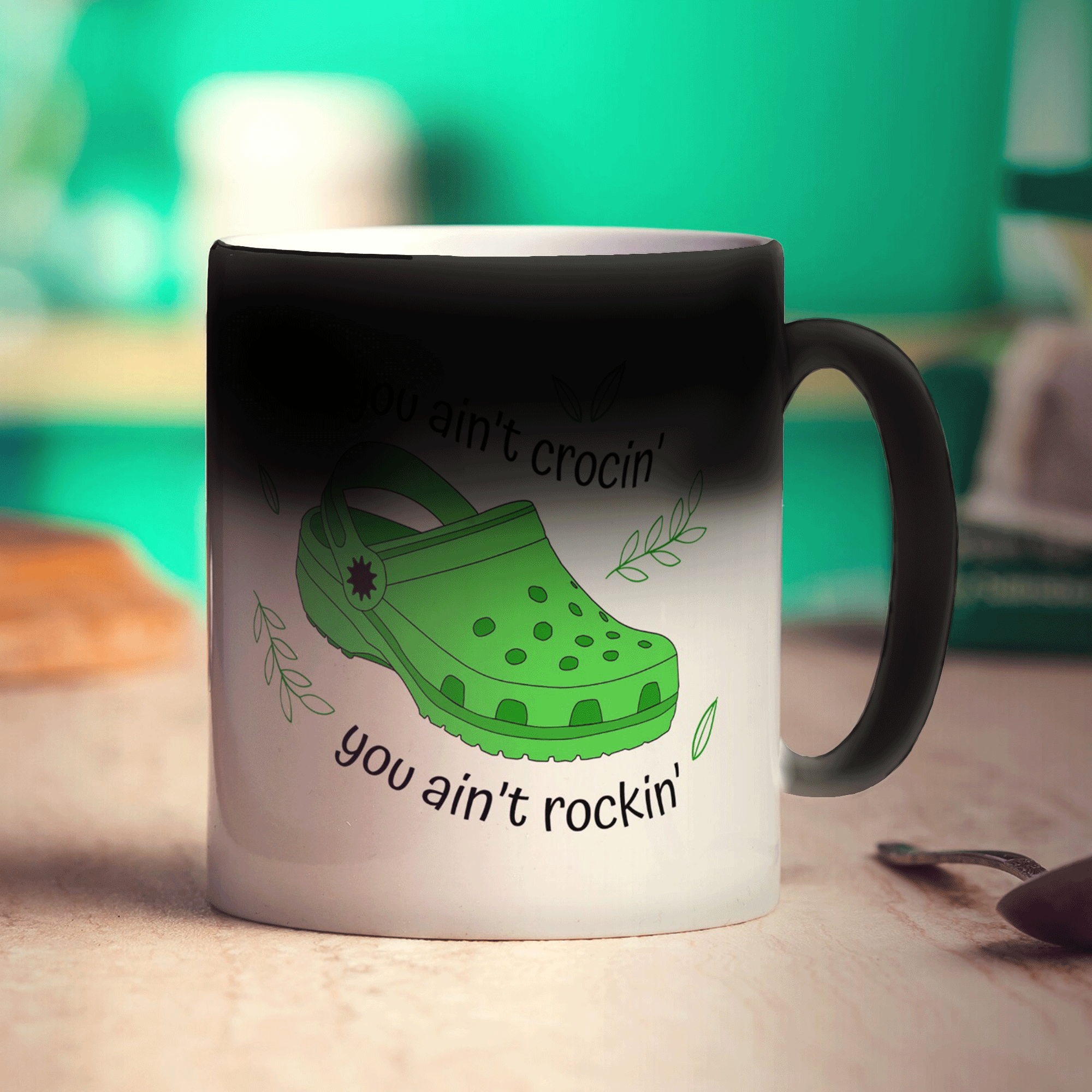 If You Ain't Crocin' You Ain't Rockin' Green Croc Mug