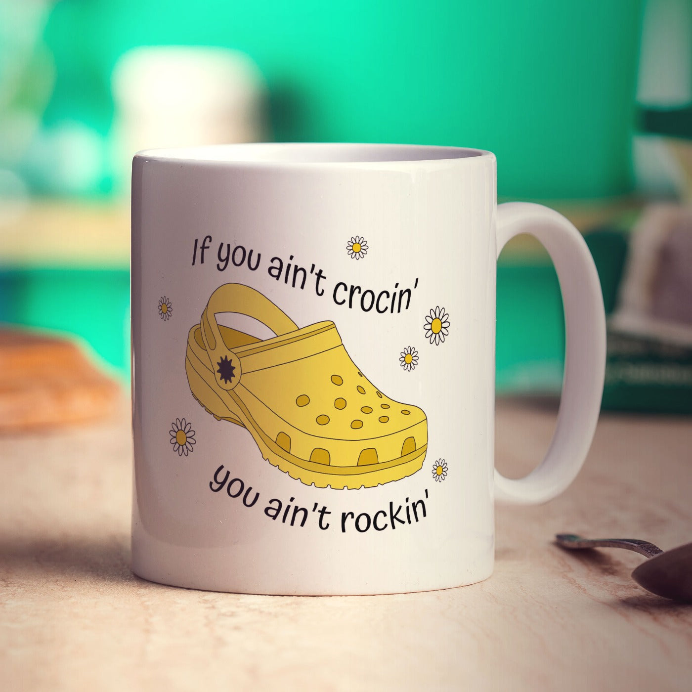 If You Ain't Crocin' You Ain't Rockin' Yellow Croc Mug