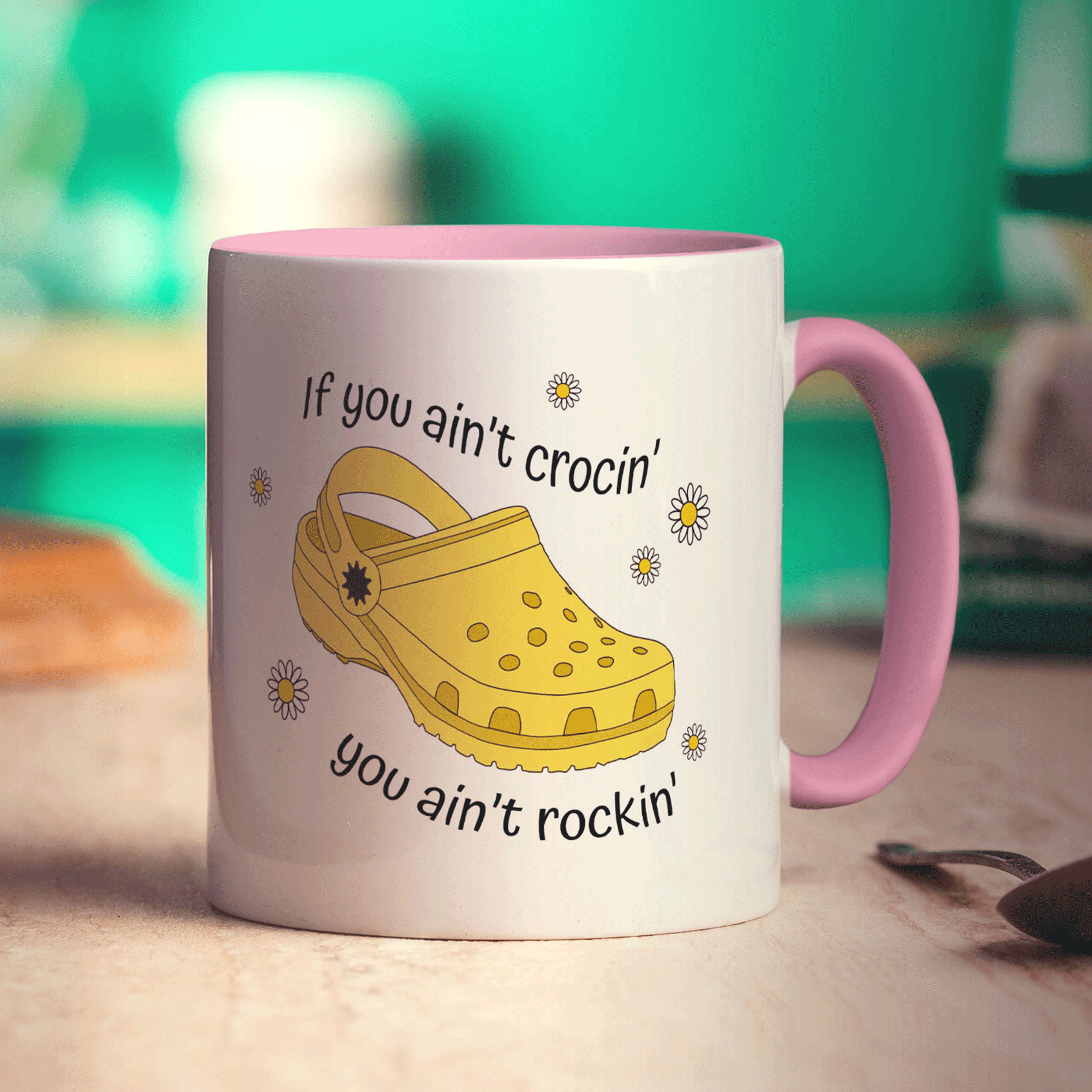 If You Ain't Crocin' You Ain't Rockin' Yellow Croc Mug