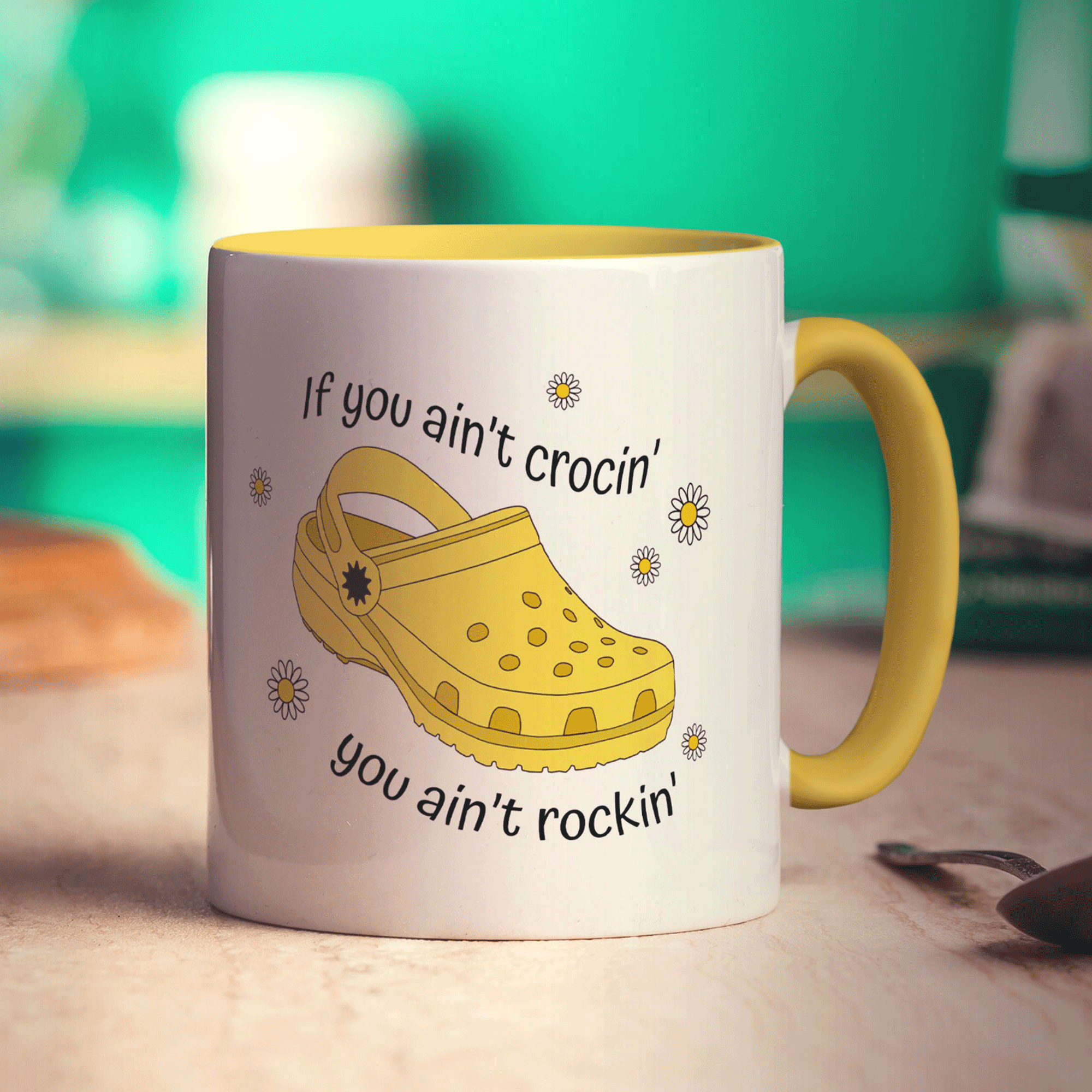 If You Ain't Crocin' You Ain't Rockin' Yellow Croc Mug