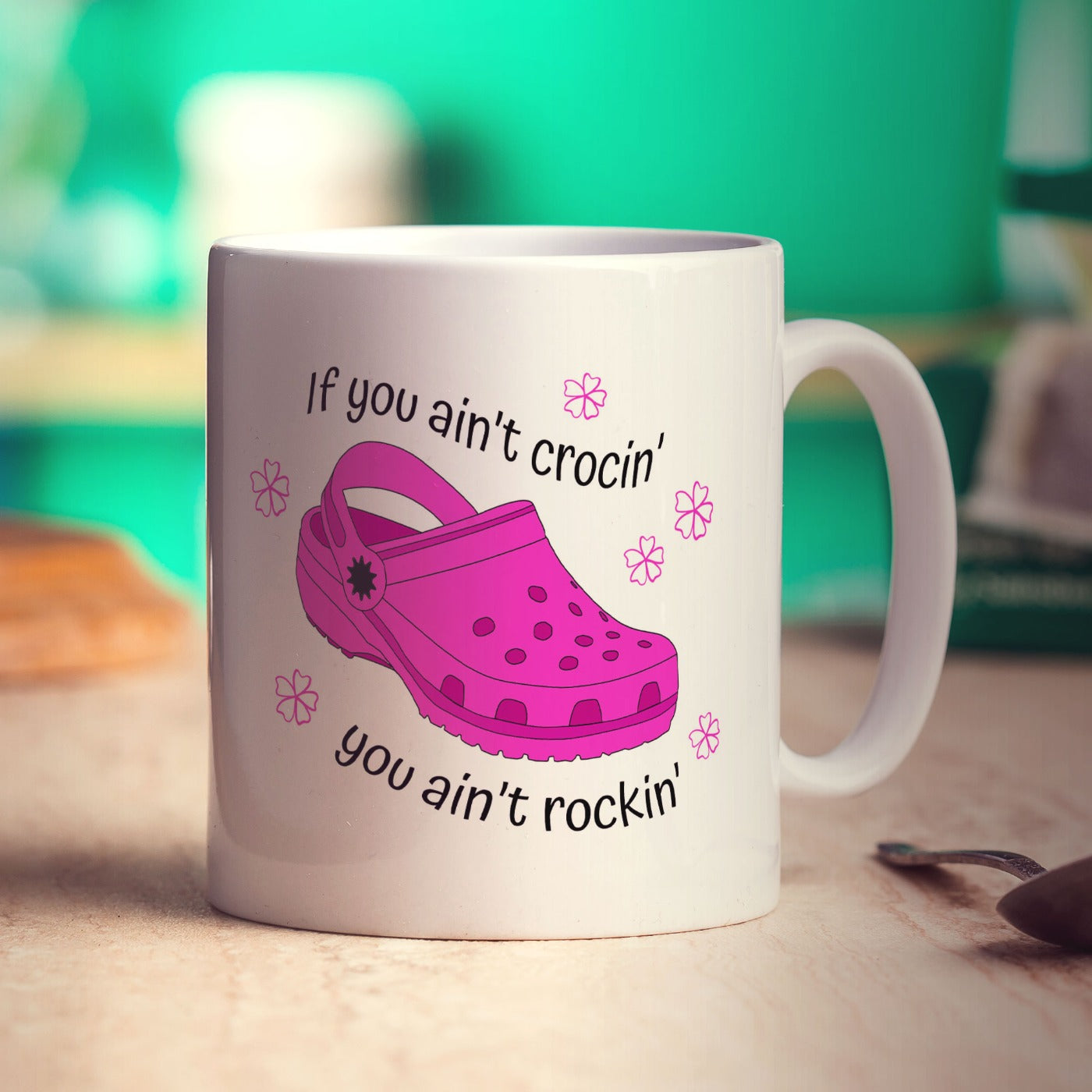 If You Ain't Crocin' You Ain't Rockin' Pink Croc Mug
