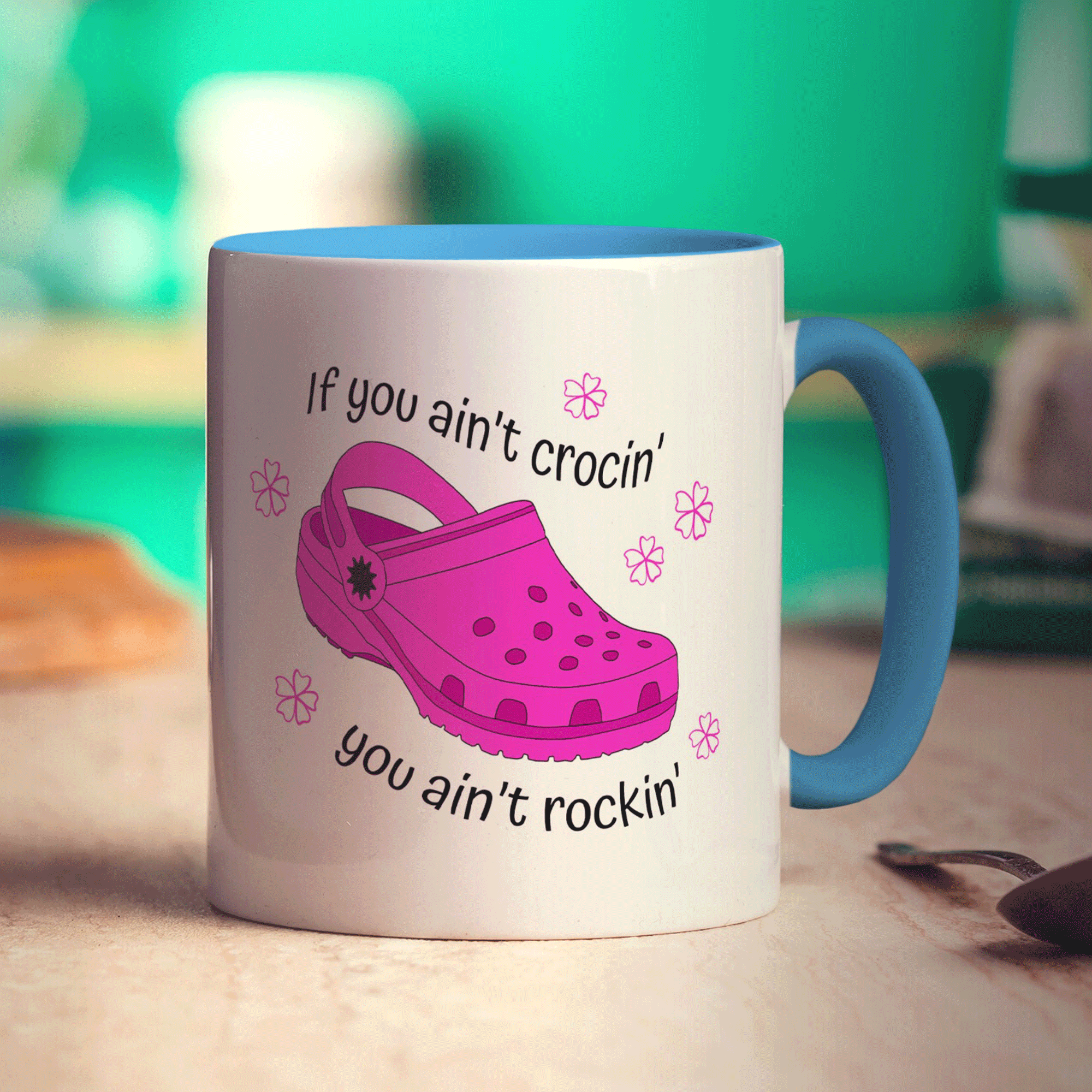 If You Ain't Crocin' You Ain't Rockin' Pink Croc Mug
