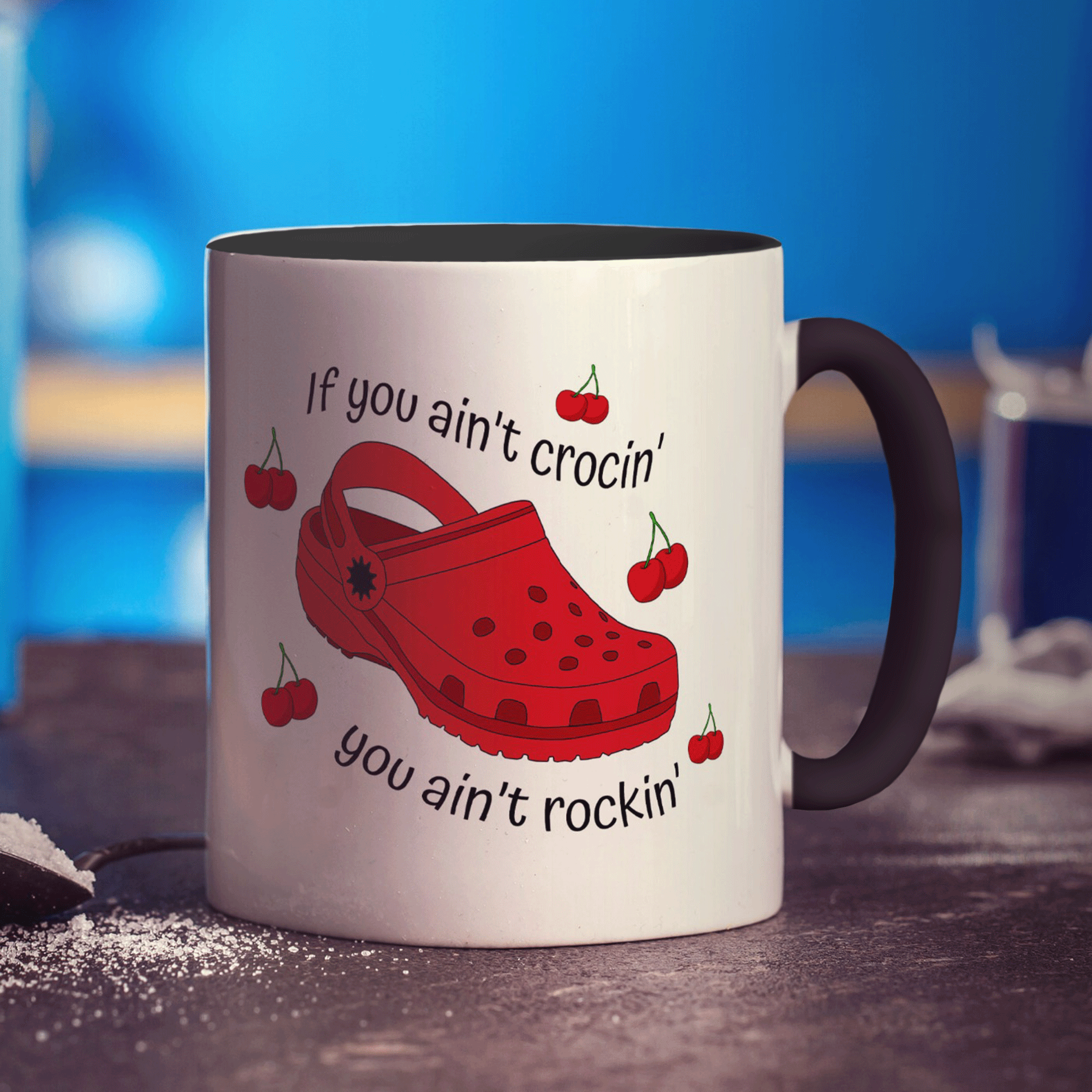If You Ain't Crocin' You Ain't Rockin' Red Croc Mug