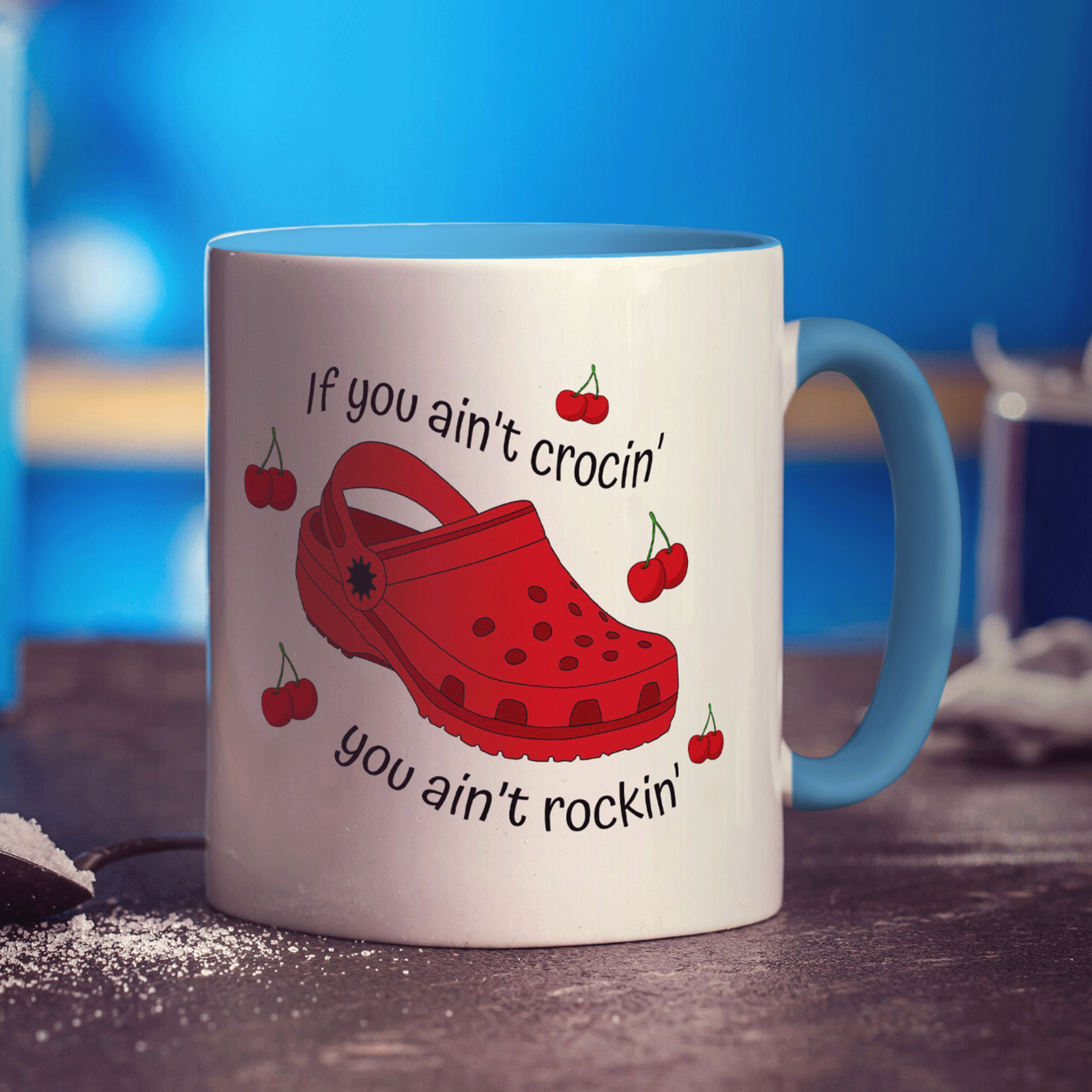 If You Ain't Crocin' You Ain't Rockin' Red Croc Mug