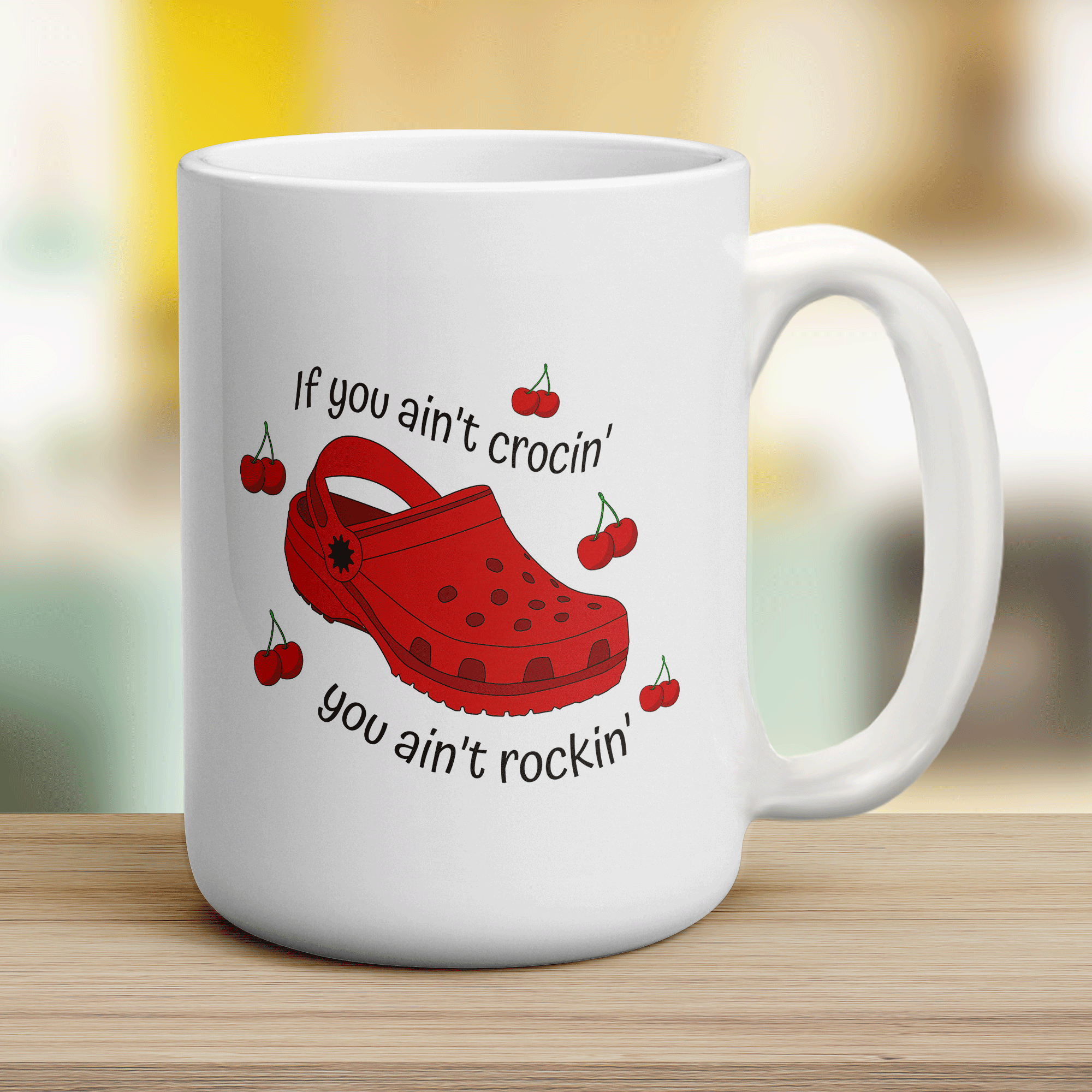 If You Ain't Crocin' You Ain't Rockin' Red Croc Mug