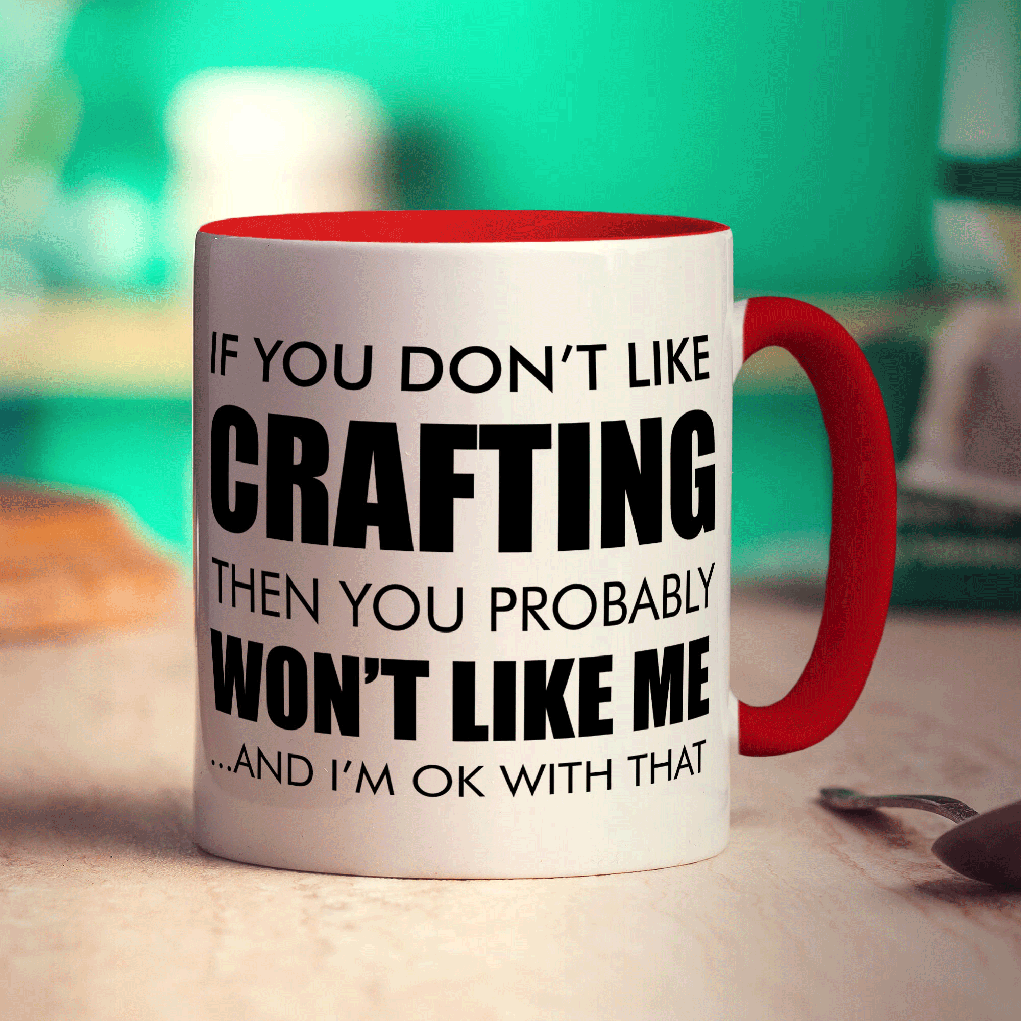 If You Don't Like Crafting Then You Probably Won't Like Me... And I'm Ok With That Mug - Standard 330ml (11oz) / Red