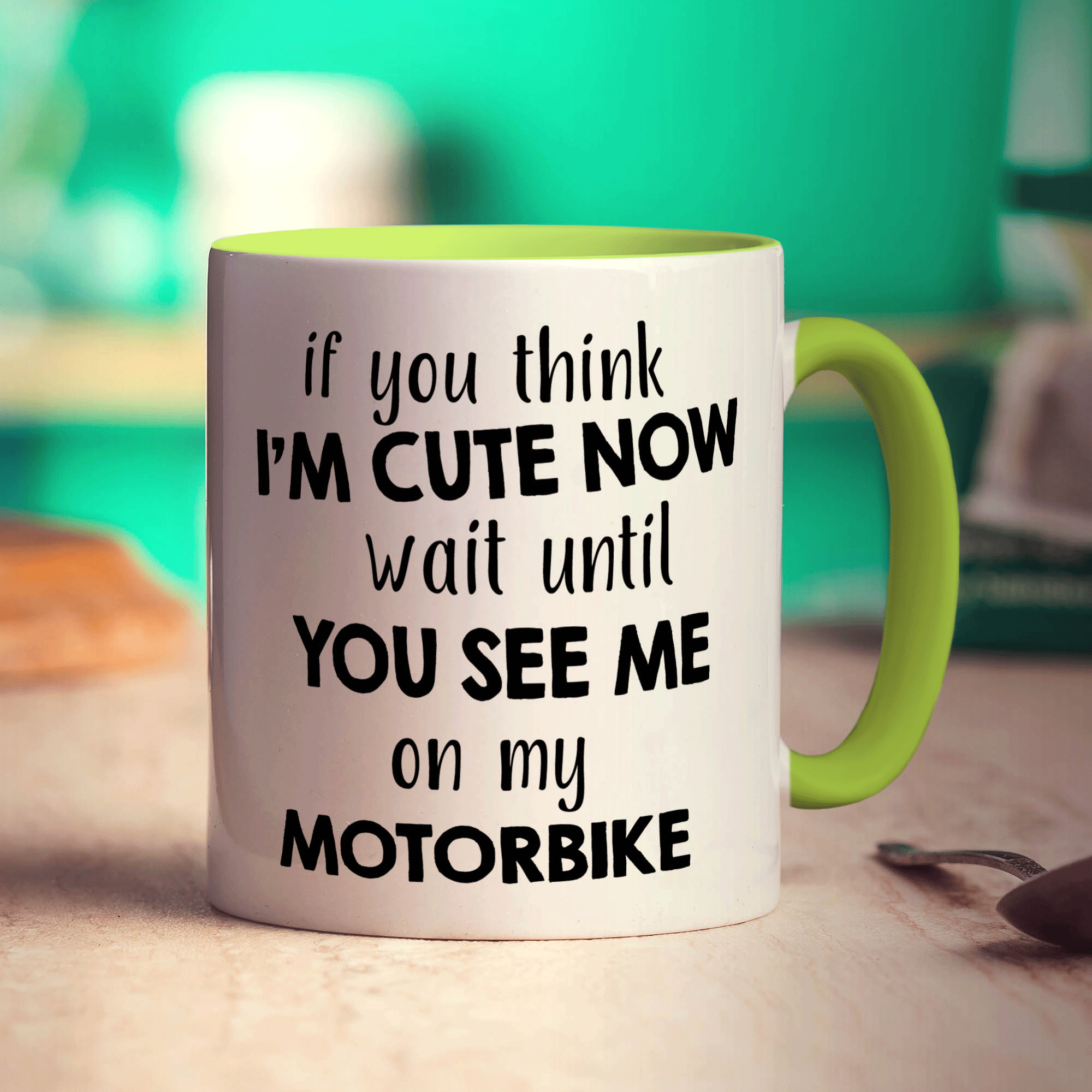 If You Think I'm Cute Now Wait Until You See Me On My Motorbike Mug - Standard 330ml (11oz) / Green