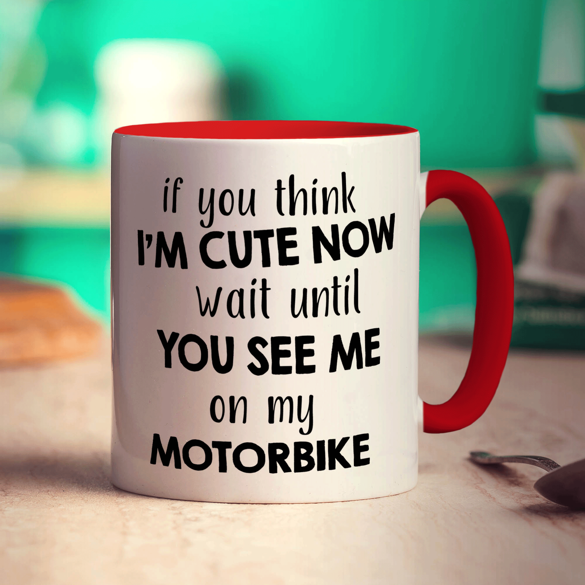 If You Think I'm Cute Now Wait Until You See Me On My Motorbike Mug - Standard 330ml (11oz) / Red