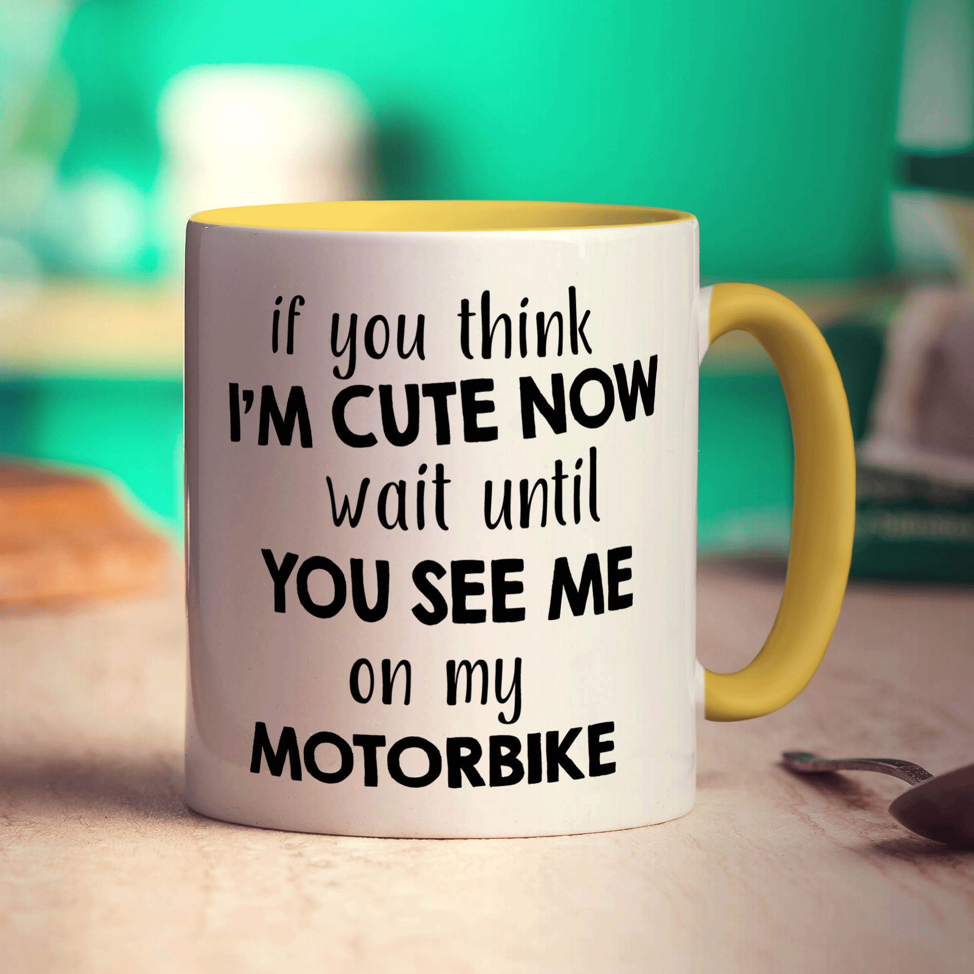 If You Think I'm Cute Now Wait Until You See Me On My Motorbike Mug - Standard 330ml (11oz) / Yellow