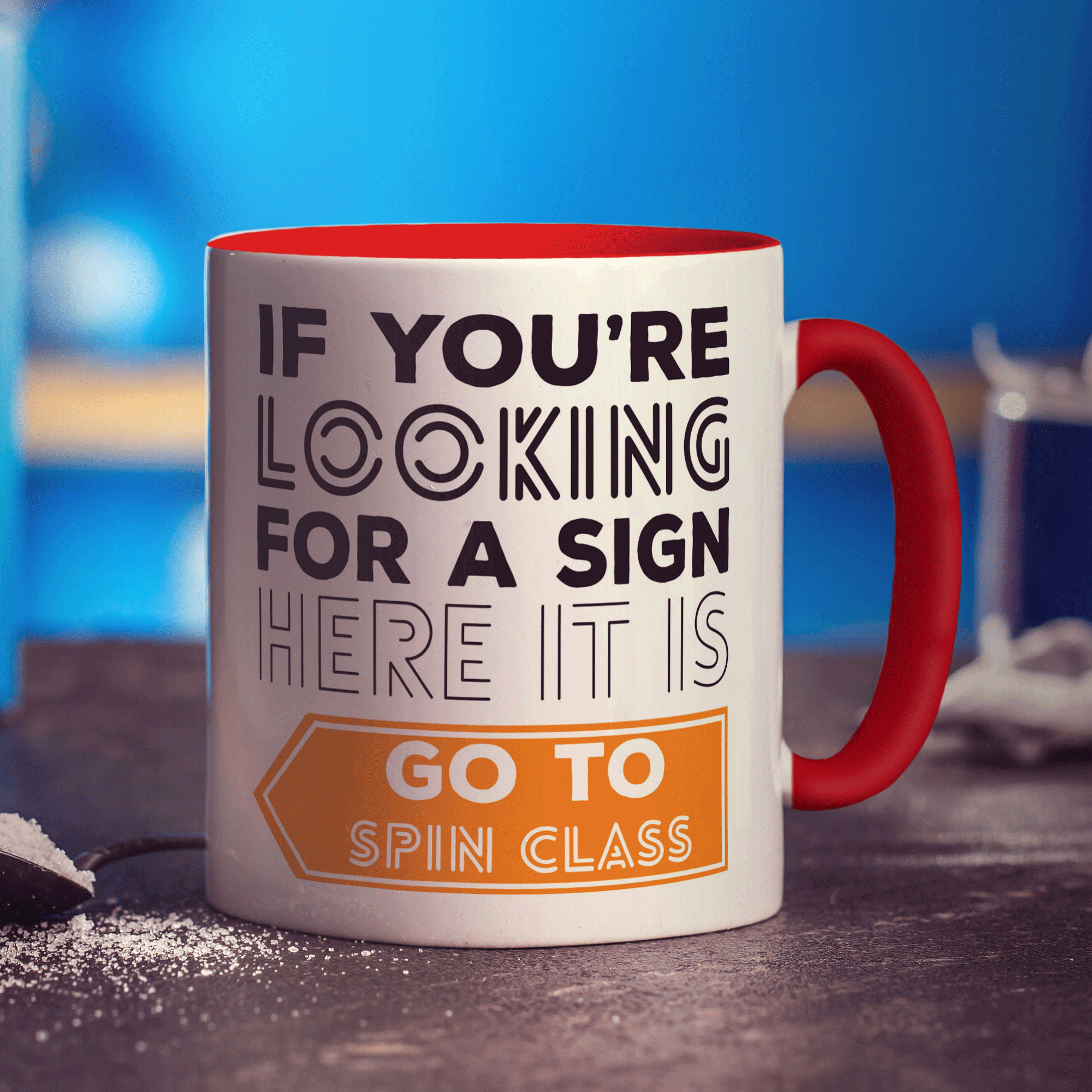 If You're Looking For a Sign Here It Is Go To Spin Class Mug - Standard 330ml (11oz) / Red