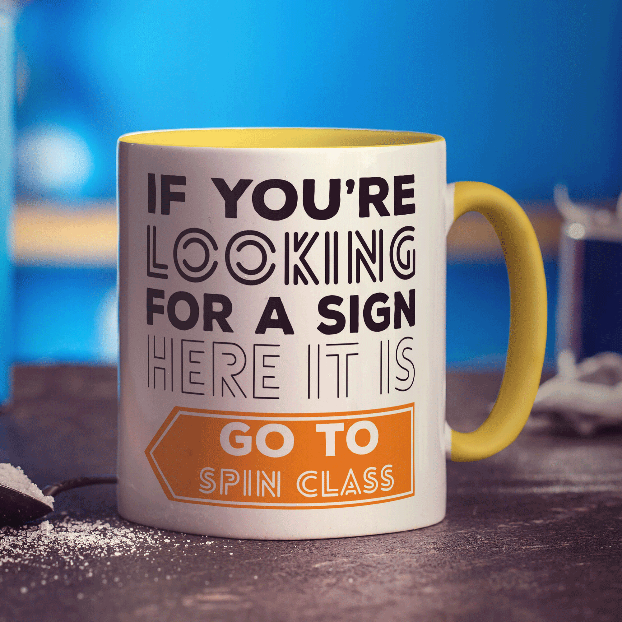 If You're Looking For a Sign Here It Is Go To Spin Class Mug - Standard 330ml (11oz) / Yellow
