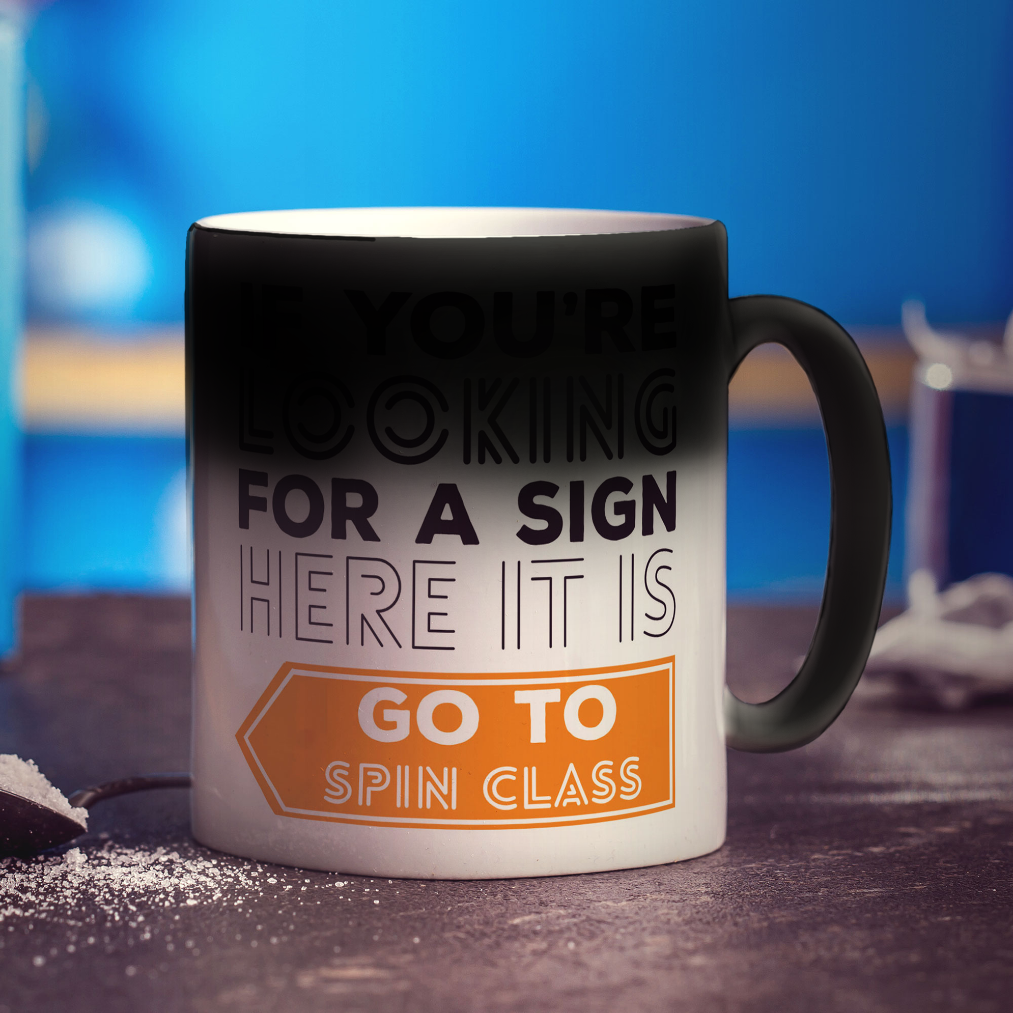 If You're Looking For a Sign Here It Is Go To Spin Class Mug - Standard 330ml (11oz) / Magic Mug