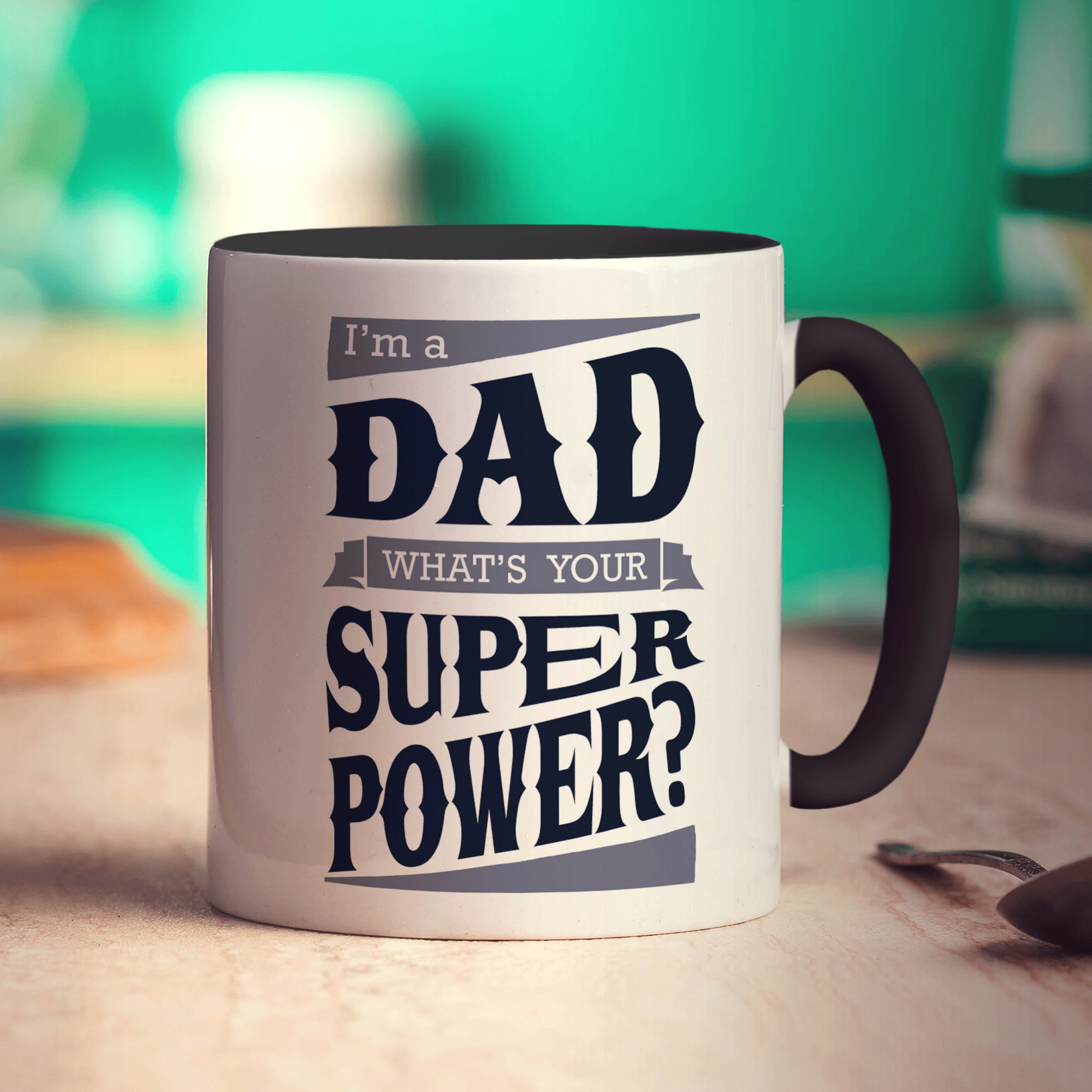 I'm a Dad What's Your Super Power Mug