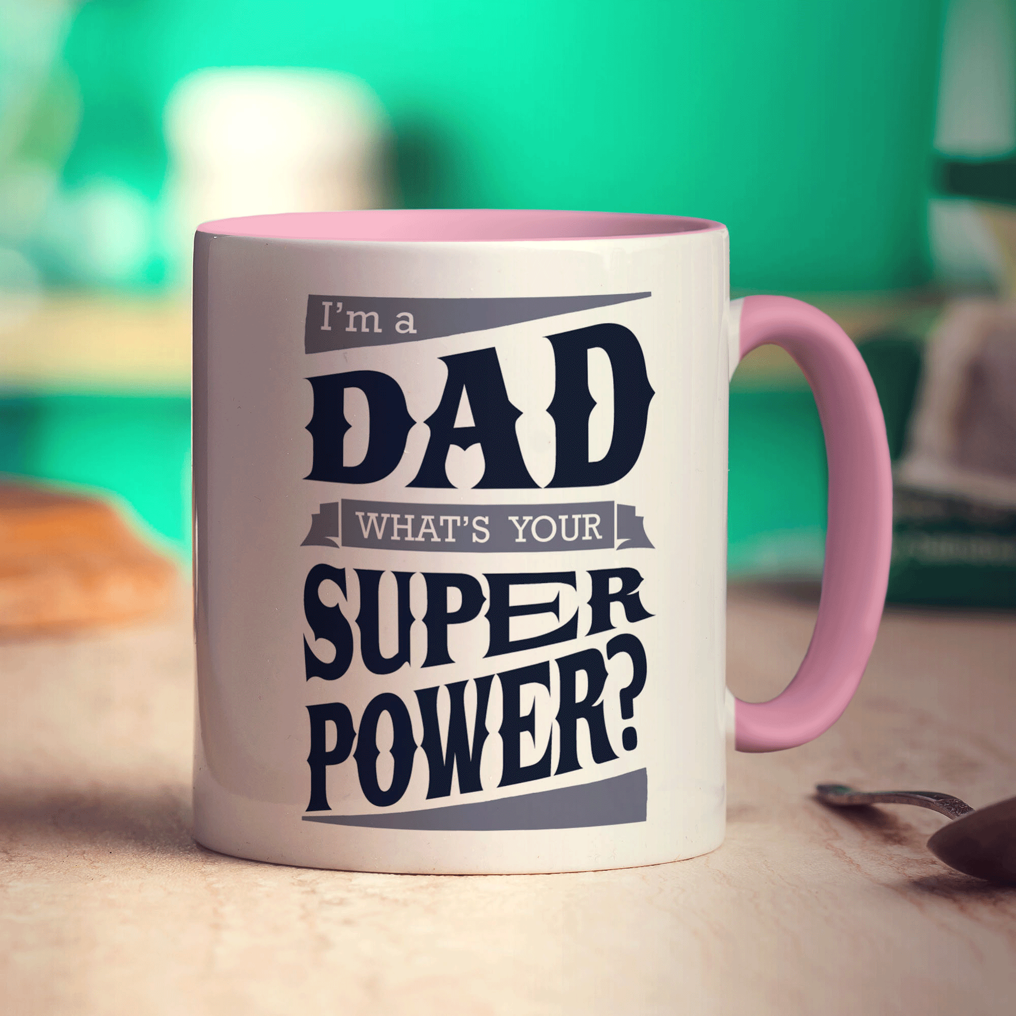 I'm a Dad What's Your Super Power Mug
