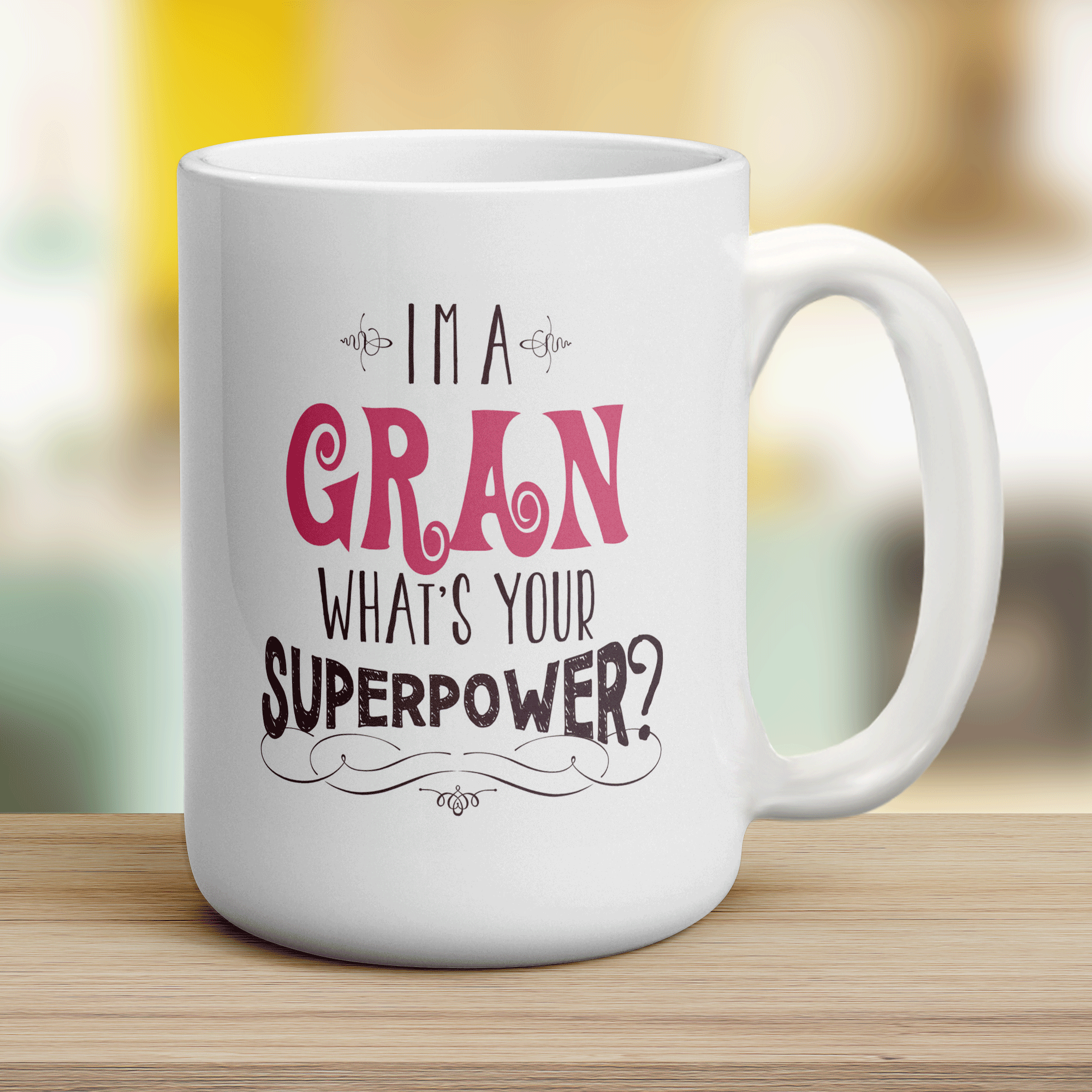 I'm a Gran What's Your Super Power Mug - Jumbo 440ml (15oz) / White