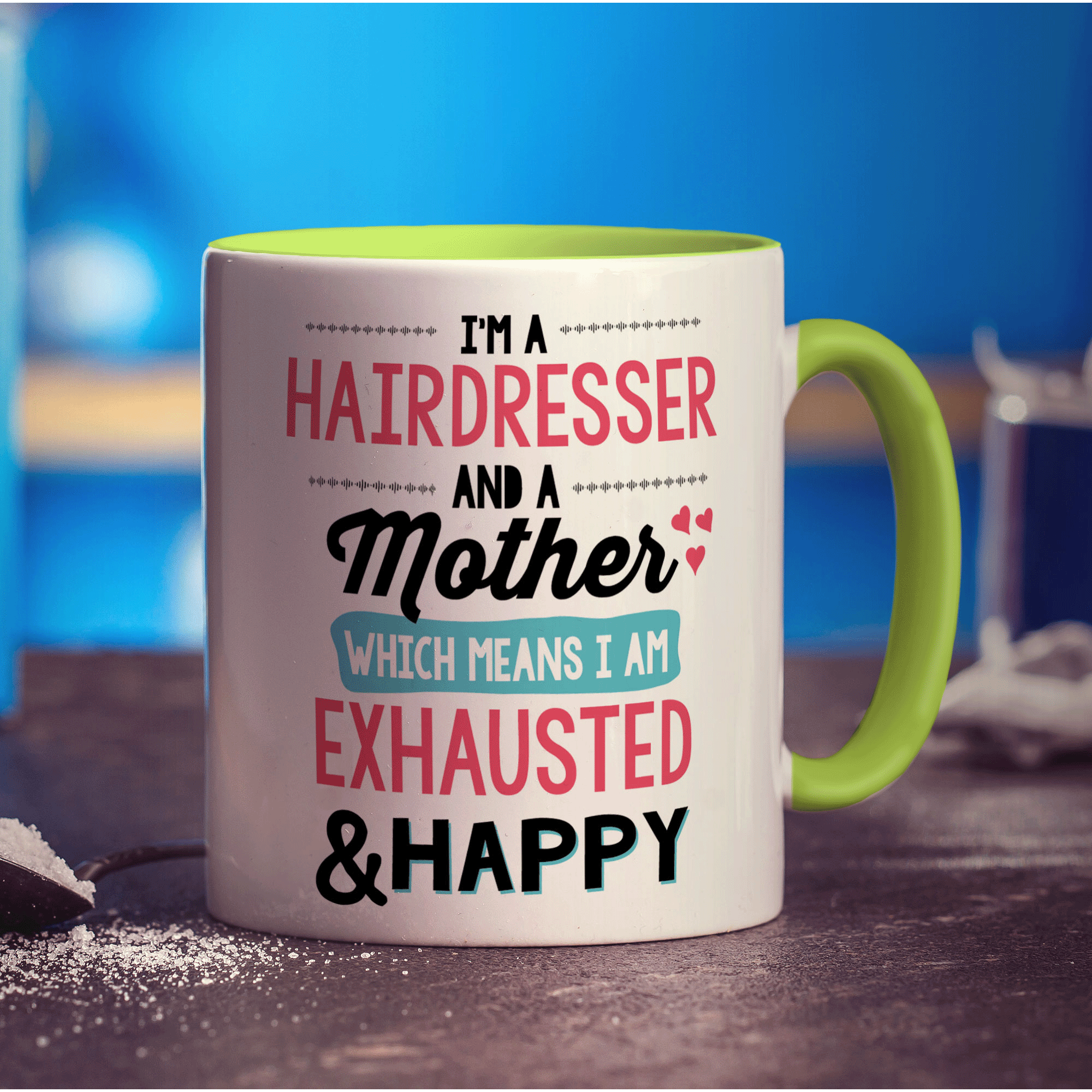 I'm a Hairdresser And A Mother Which Means I Am Exhausted & Happy Mug - Standard 330ml (11oz) / Green
