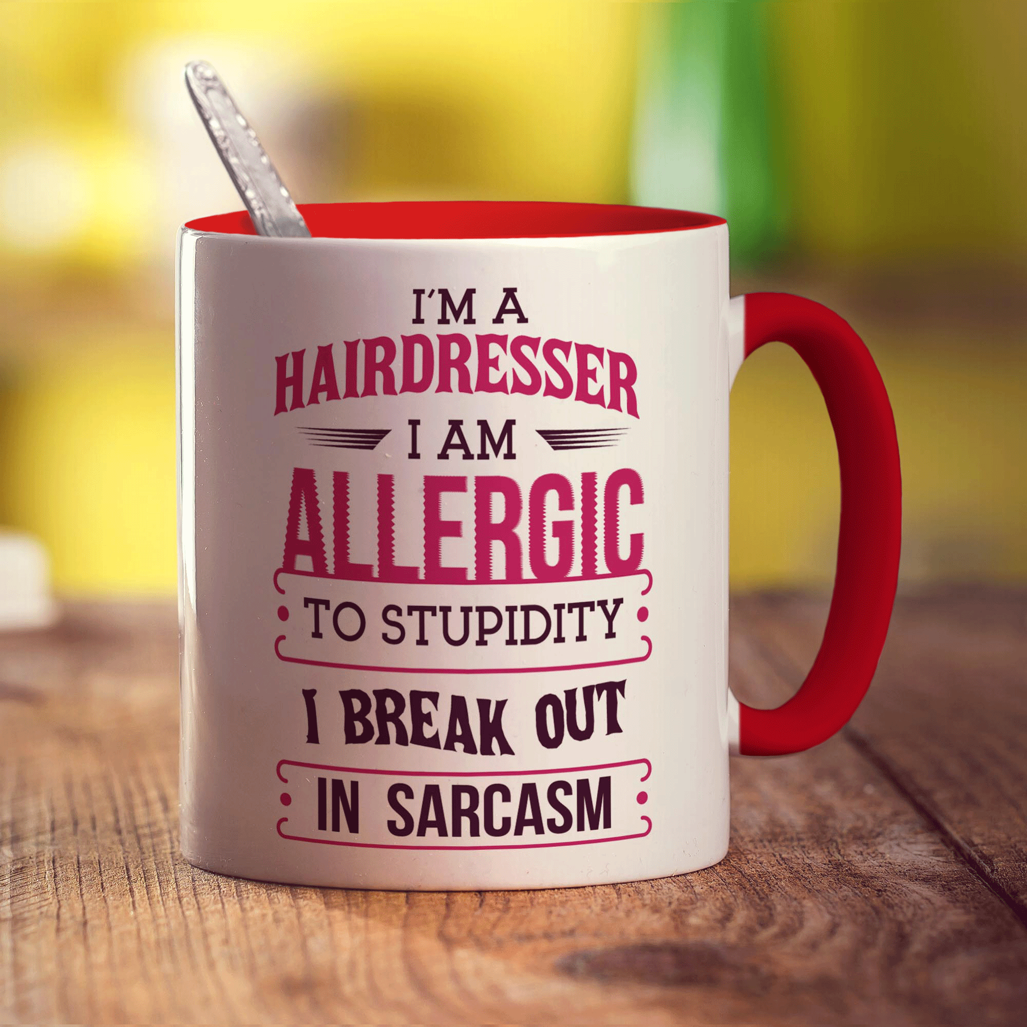 I'm a Hairdresser I am Allergic To Stupidity I Break Out in Sarcasm Mug
