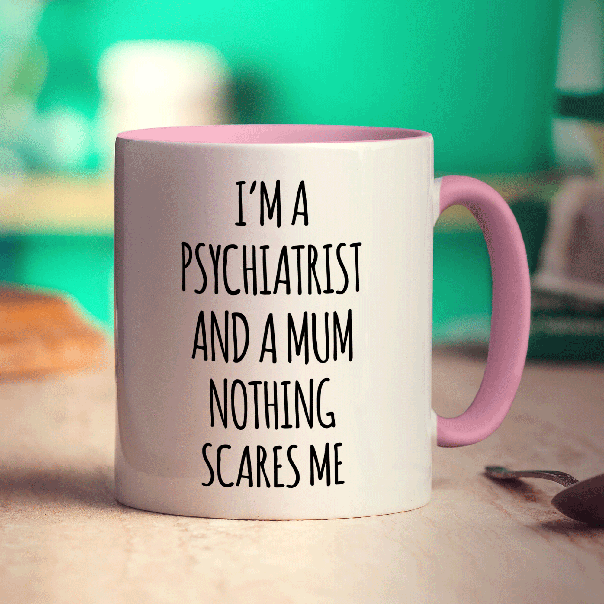 I'm a Psychiatrist and a Mum Nothing Scares Me Mug - Standard 330ml (11oz) / Pink
