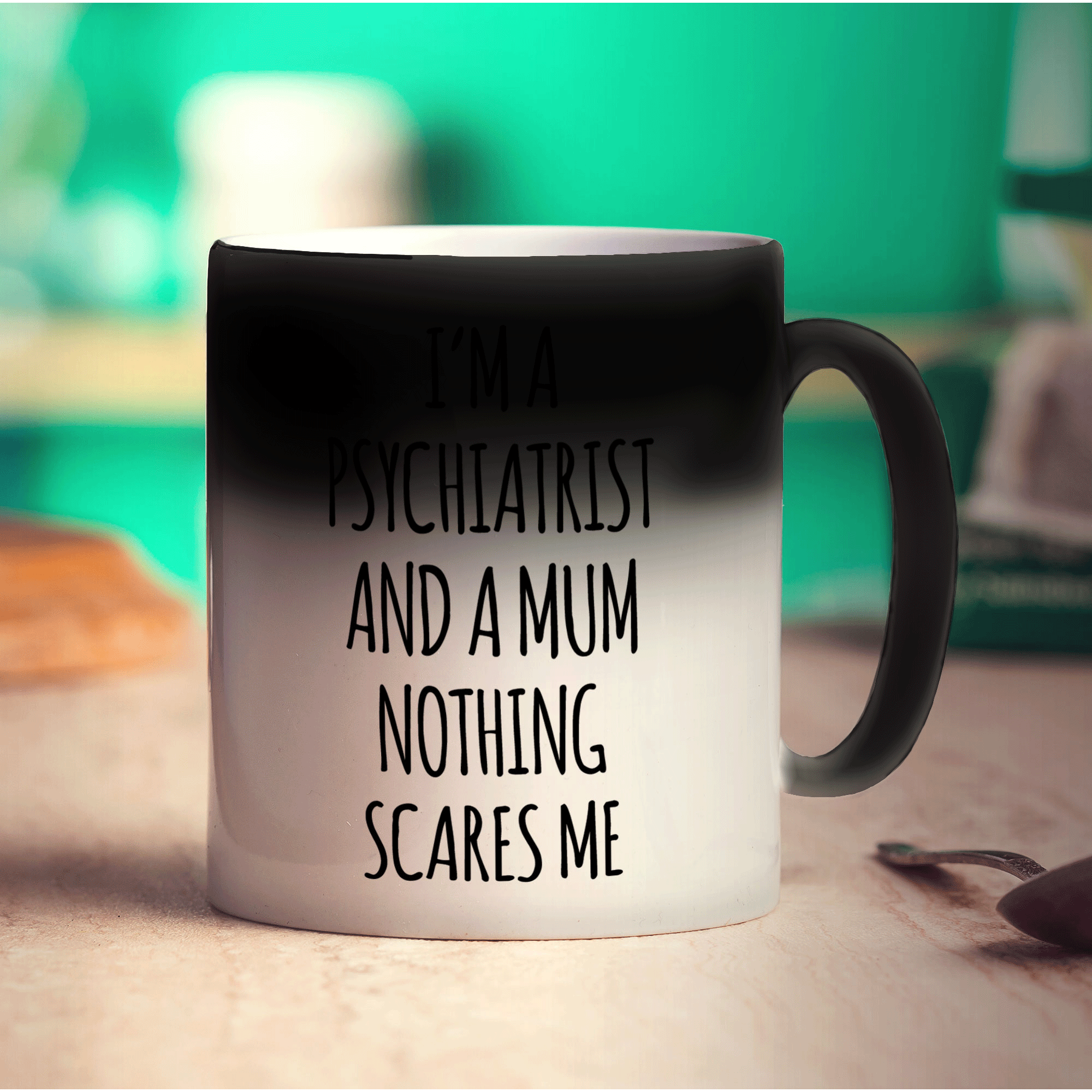 I'm a Psychiatrist and a Mum Nothing Scares Me Mug - Standard 330ml (11oz) / Magic Mug