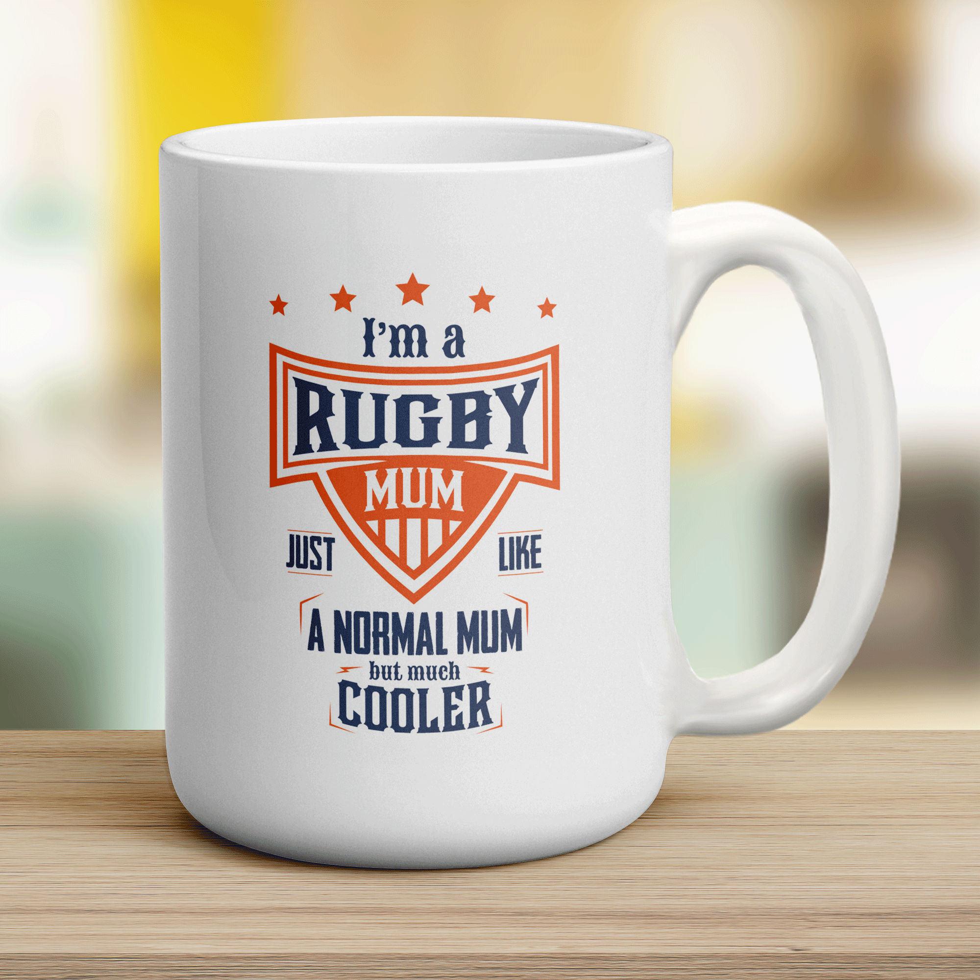 I'm a Rugby Mum Just Like a Normal Mum but Much Cooler Mug