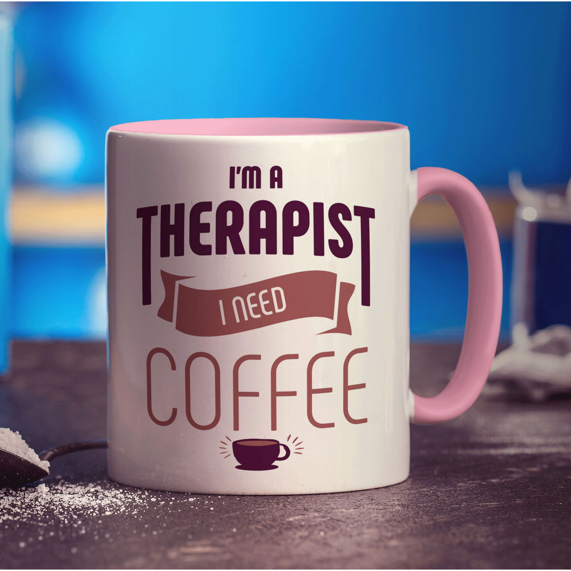 I'm a Therapist I Need Coffee Mug