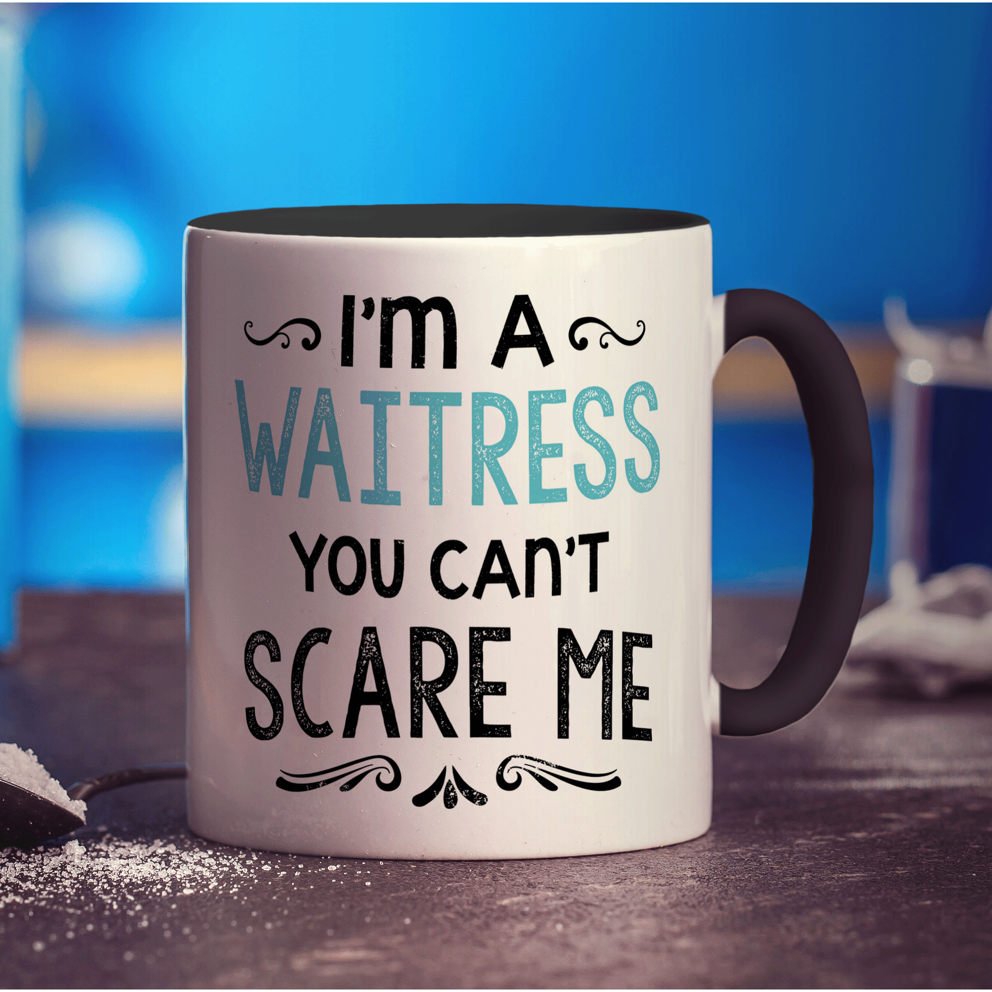 I'm a Waitress You Can't Scare Me Mug - Standard 330ml (11oz) / Black