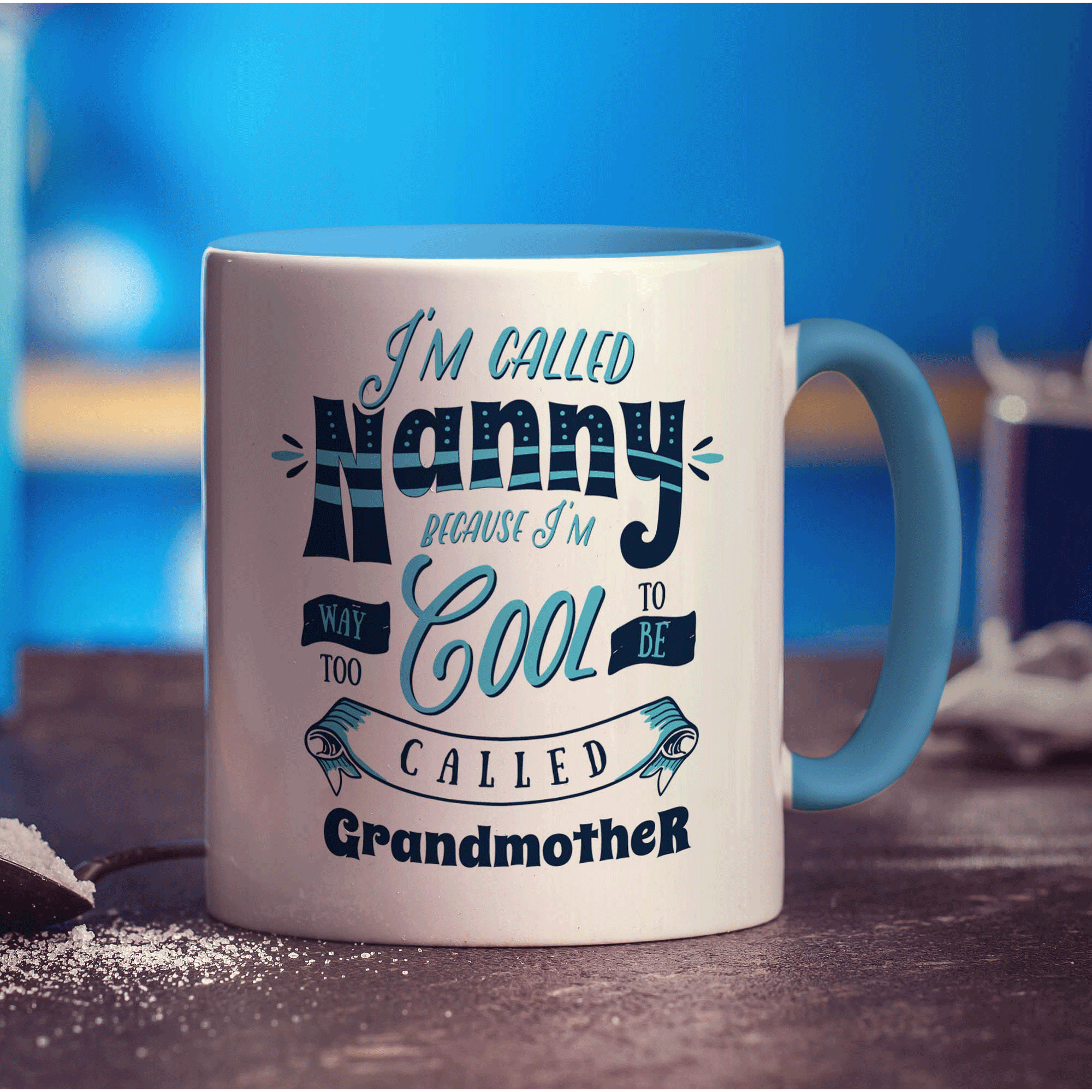 I'm Called Nanny Because I'm Way To Cool To Be Called Grandmother Mug - Standard 330ml (11oz) / Blue