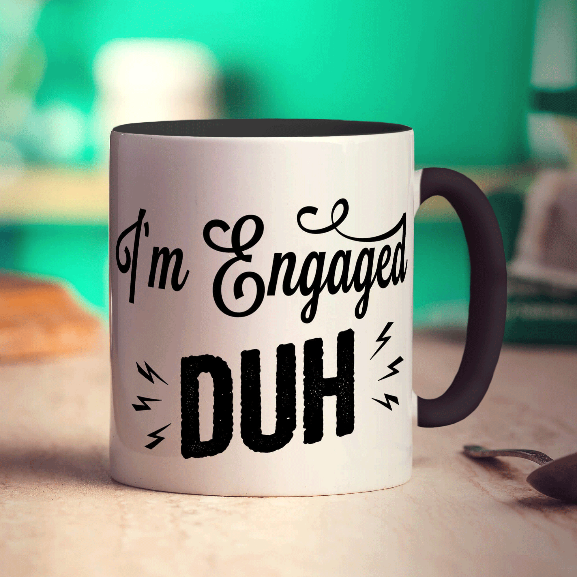 I'm Engaged Duh Mug