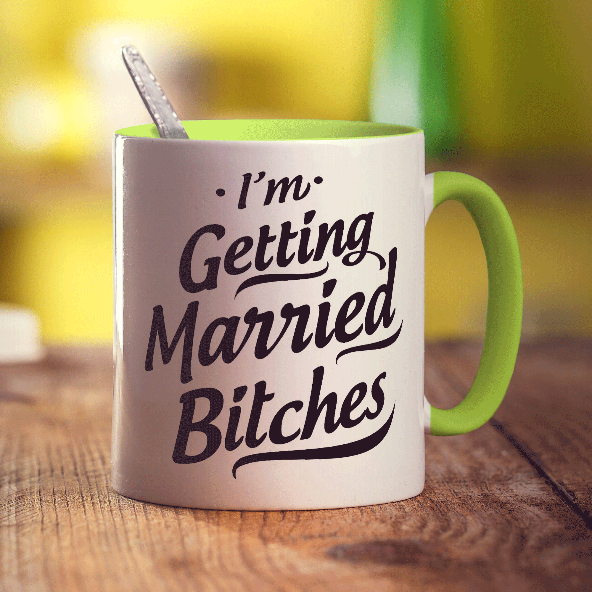 I'm Getting Married Bitches Mug