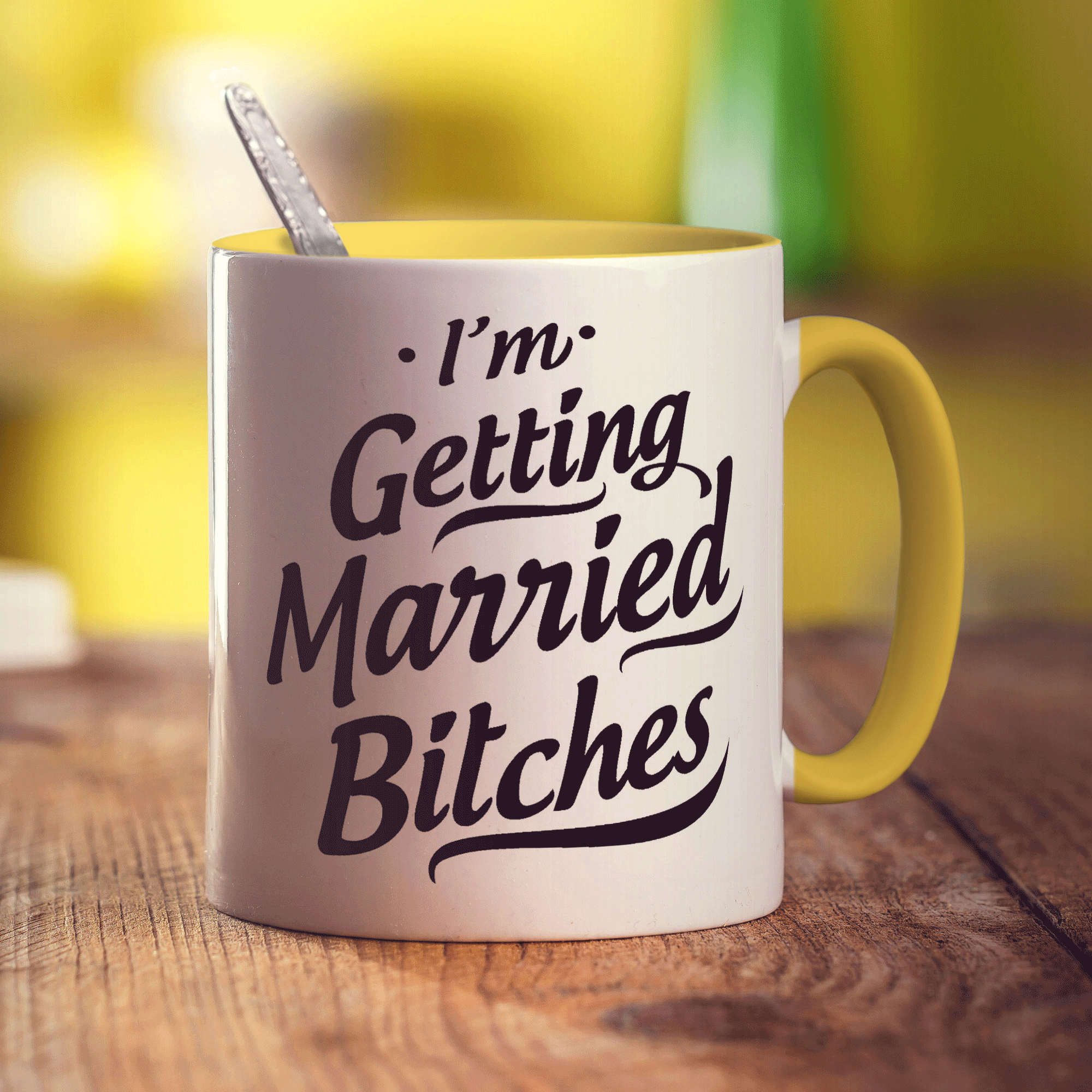 I'm Getting Married Bitches Mug