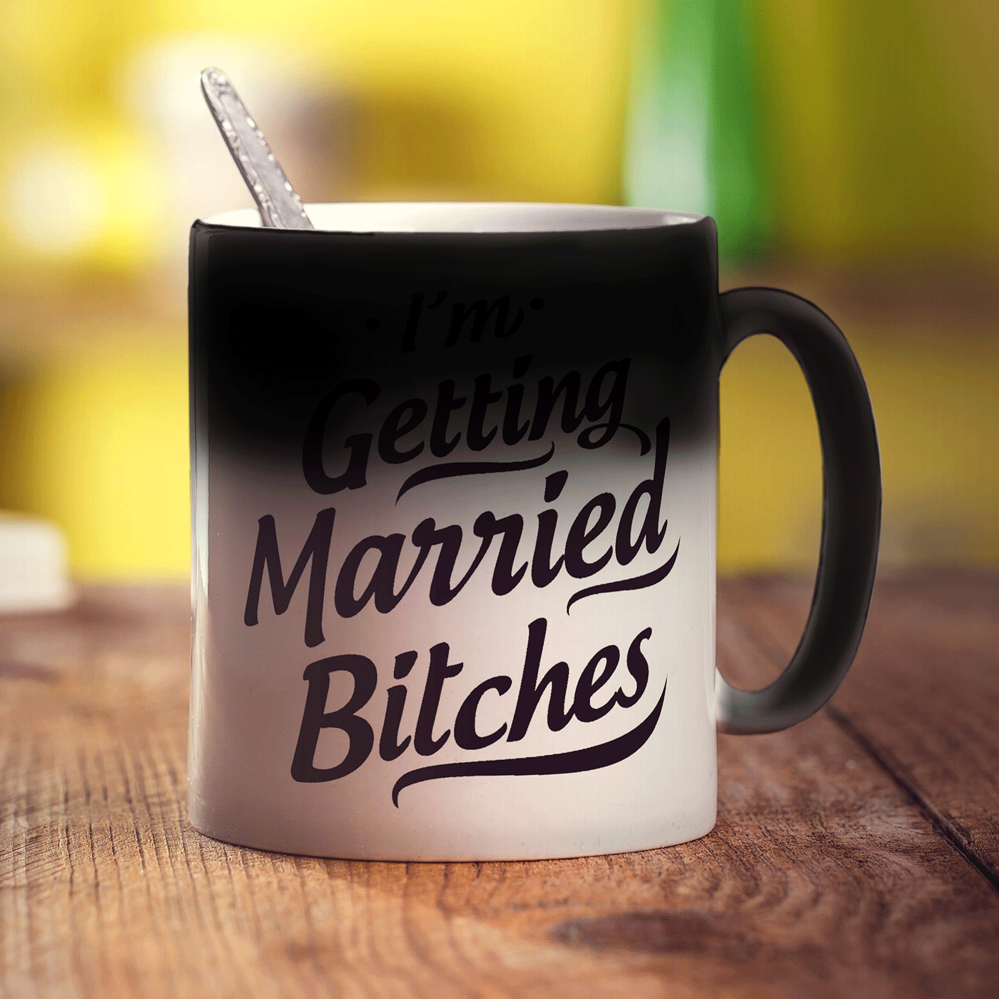 I'm Getting Married Bitches Mug