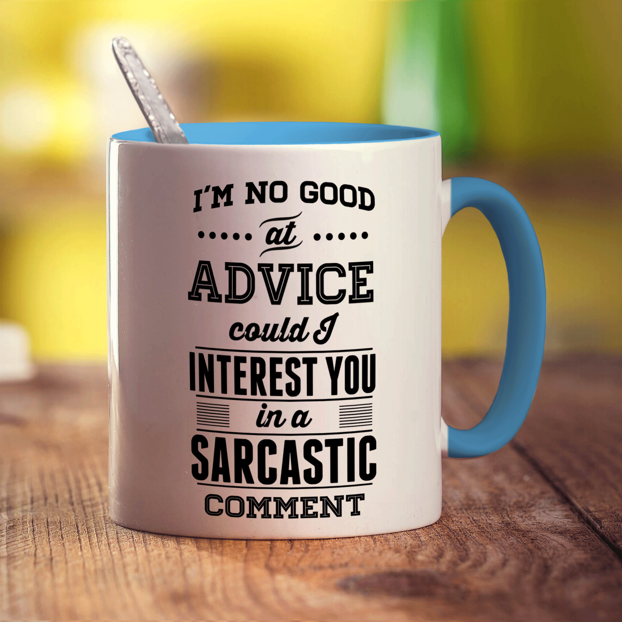I'm No Good At Advice Could I Interest You in a Sarcastic Comment  Mug