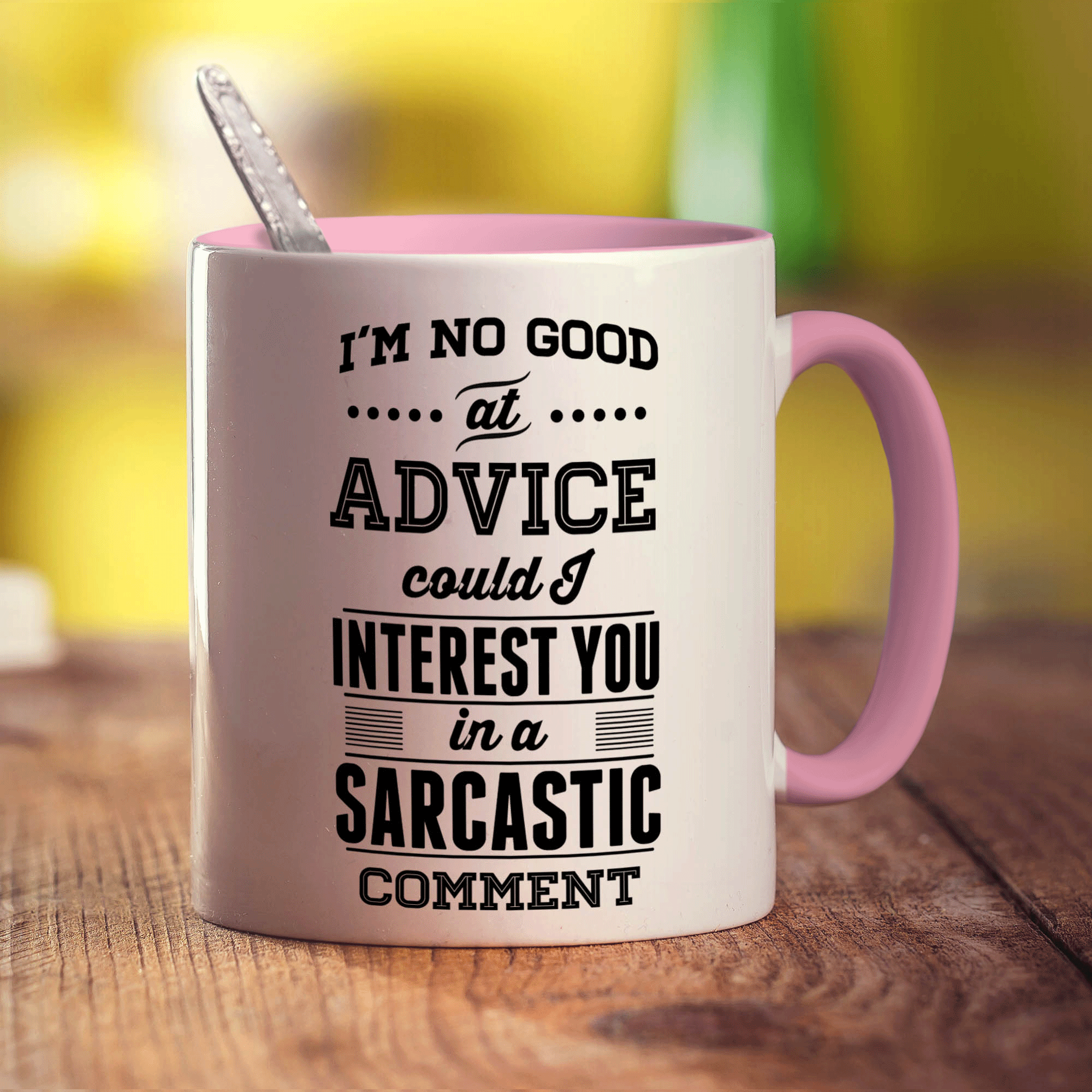 I'm No Good At Advice Could I Interest You in a Sarcastic Comment  Mug