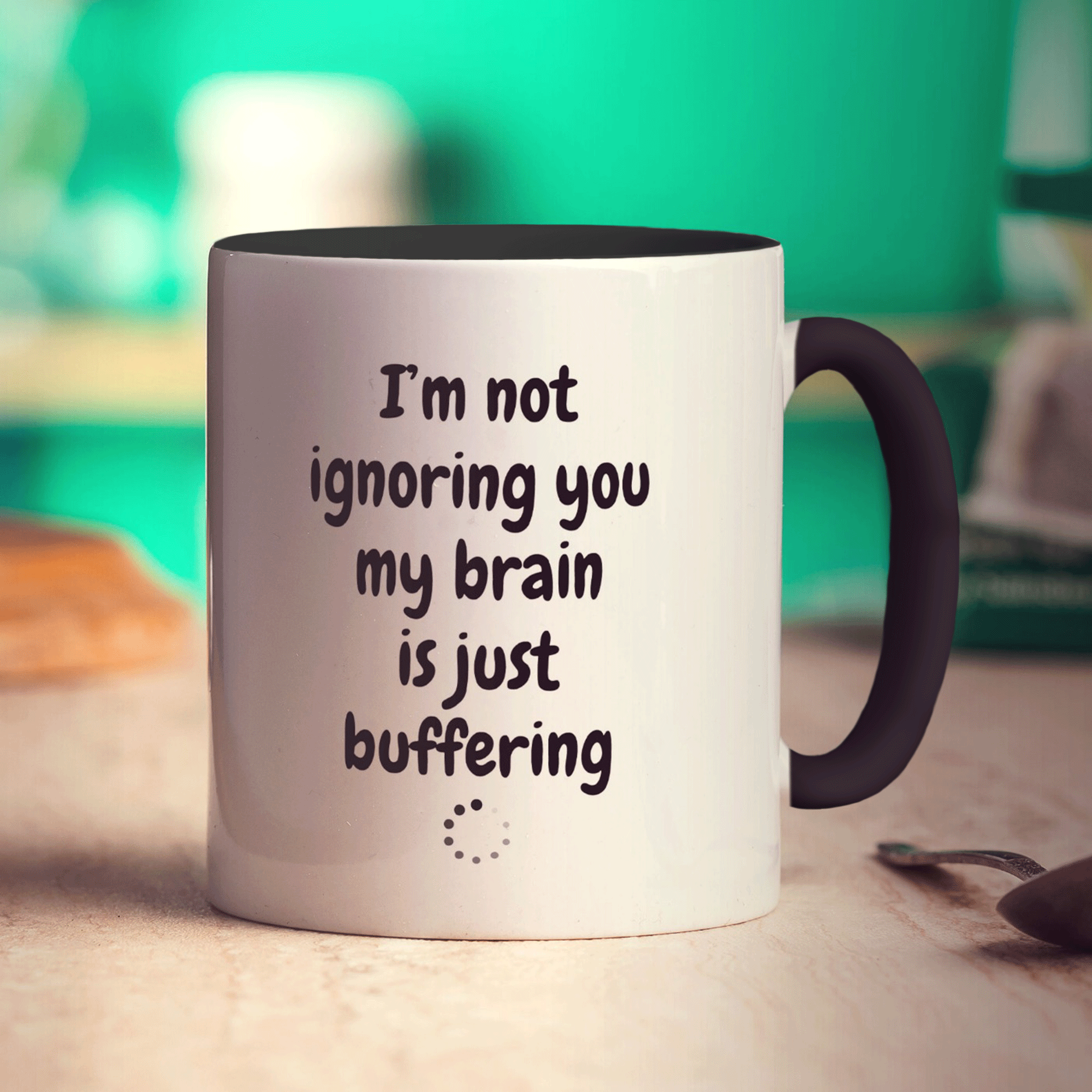 I'm not Ignoring you my Brain is Just Buffering Mug