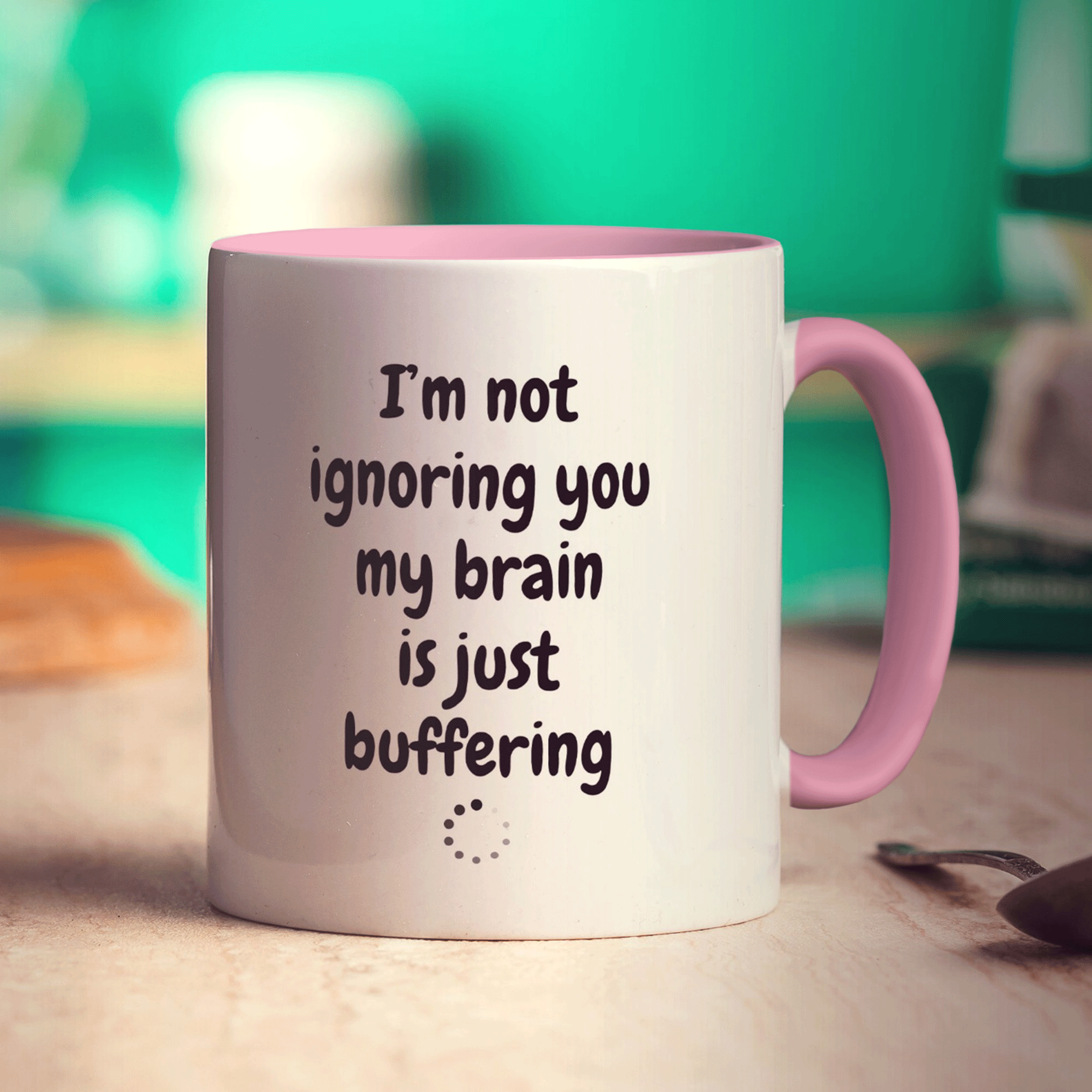 I'm not Ignoring you my Brain is Just Buffering Mug