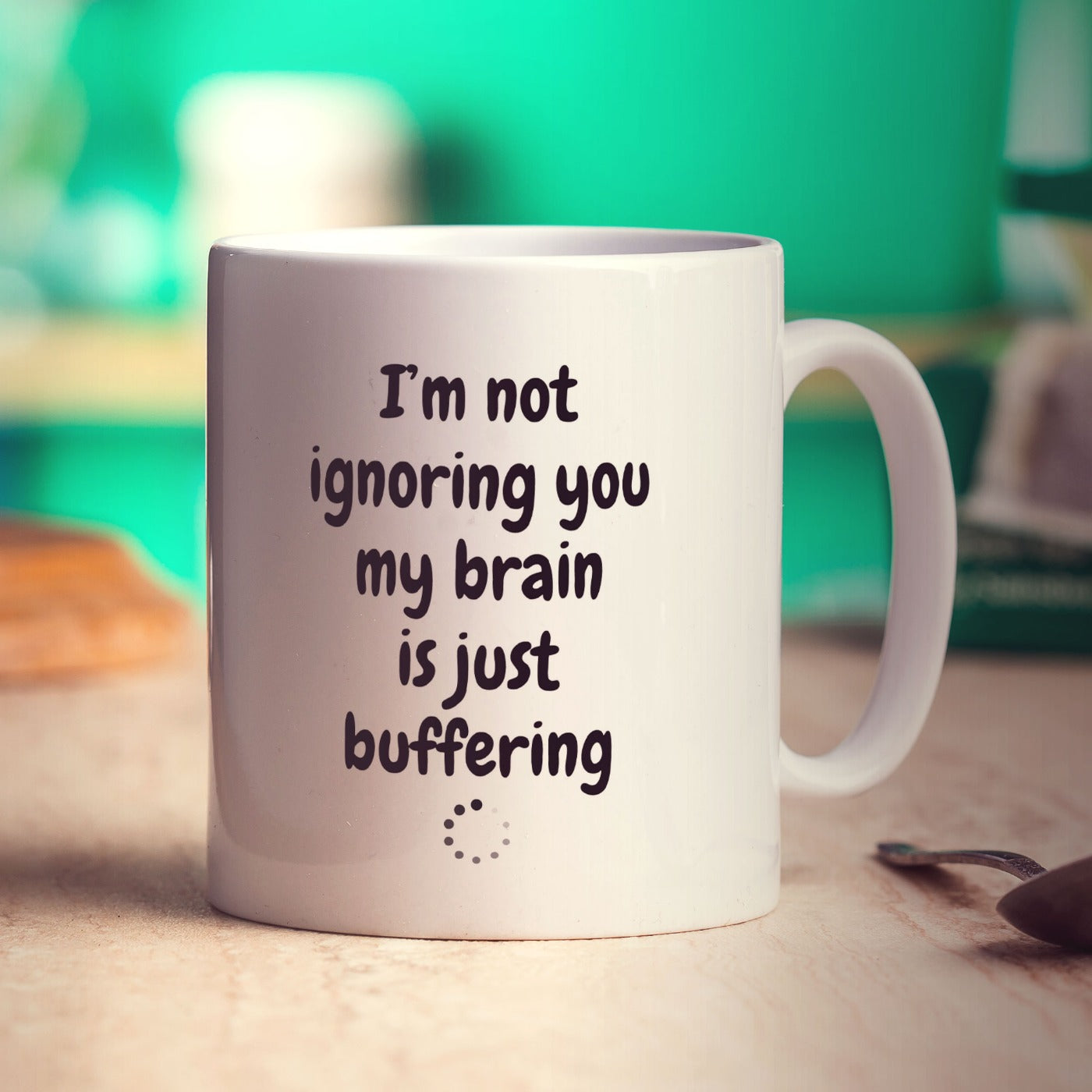 I'm not Ignoring you my Brain is Just Buffering Mug
