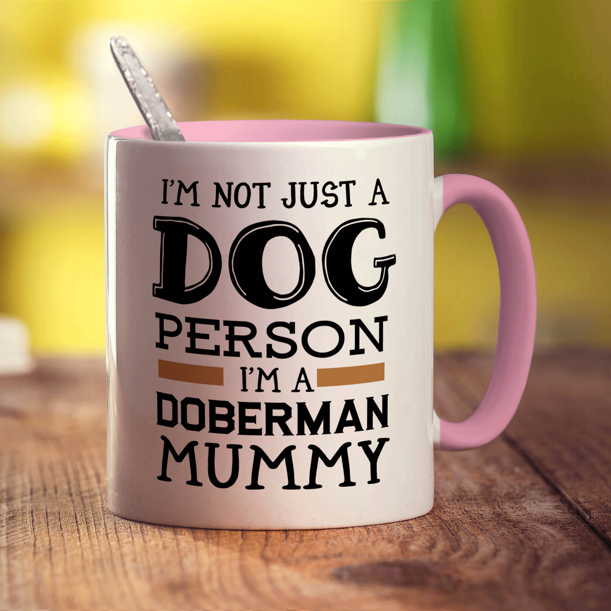 I'm Not Just a Dog Person I'm A Doberman Mummy Mug - Standard 330ml (11oz) / Pink