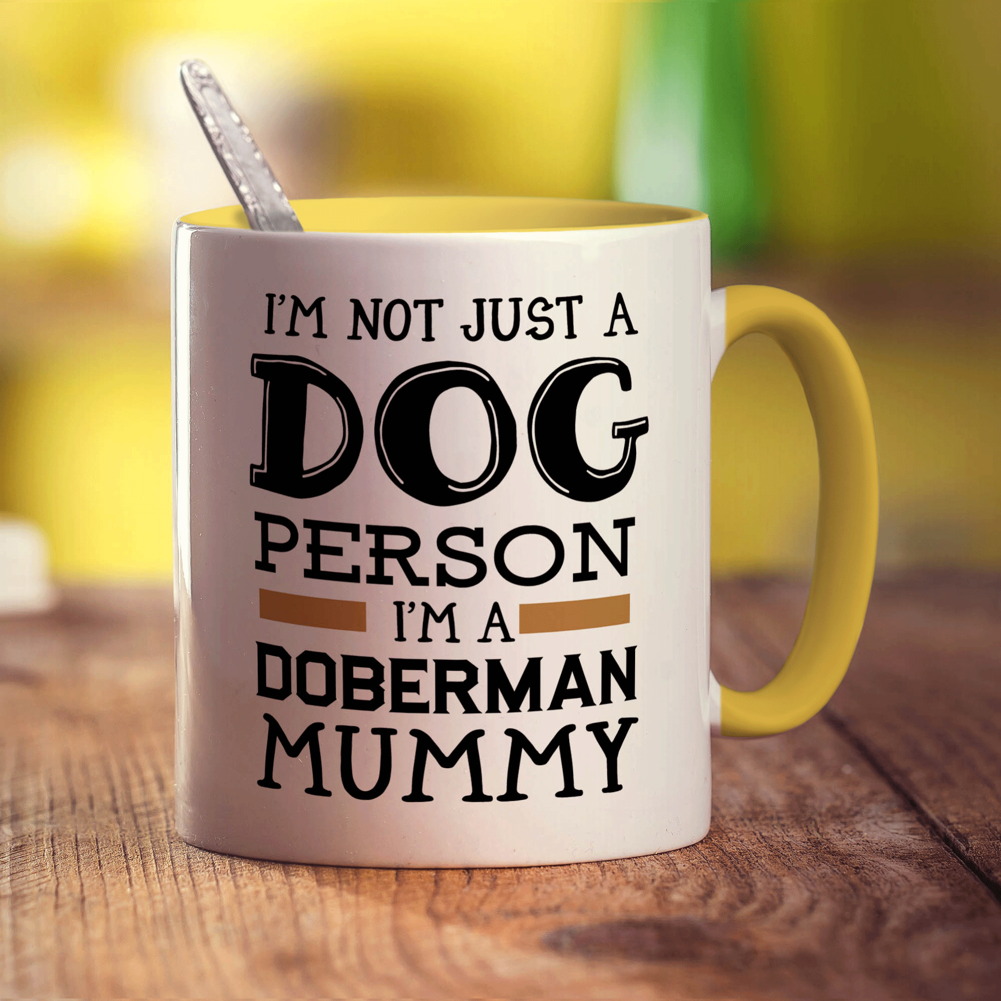 I'm Not Just a Dog Person I'm A Doberman Mummy Mug - Standard 330ml (11oz) / Yellow