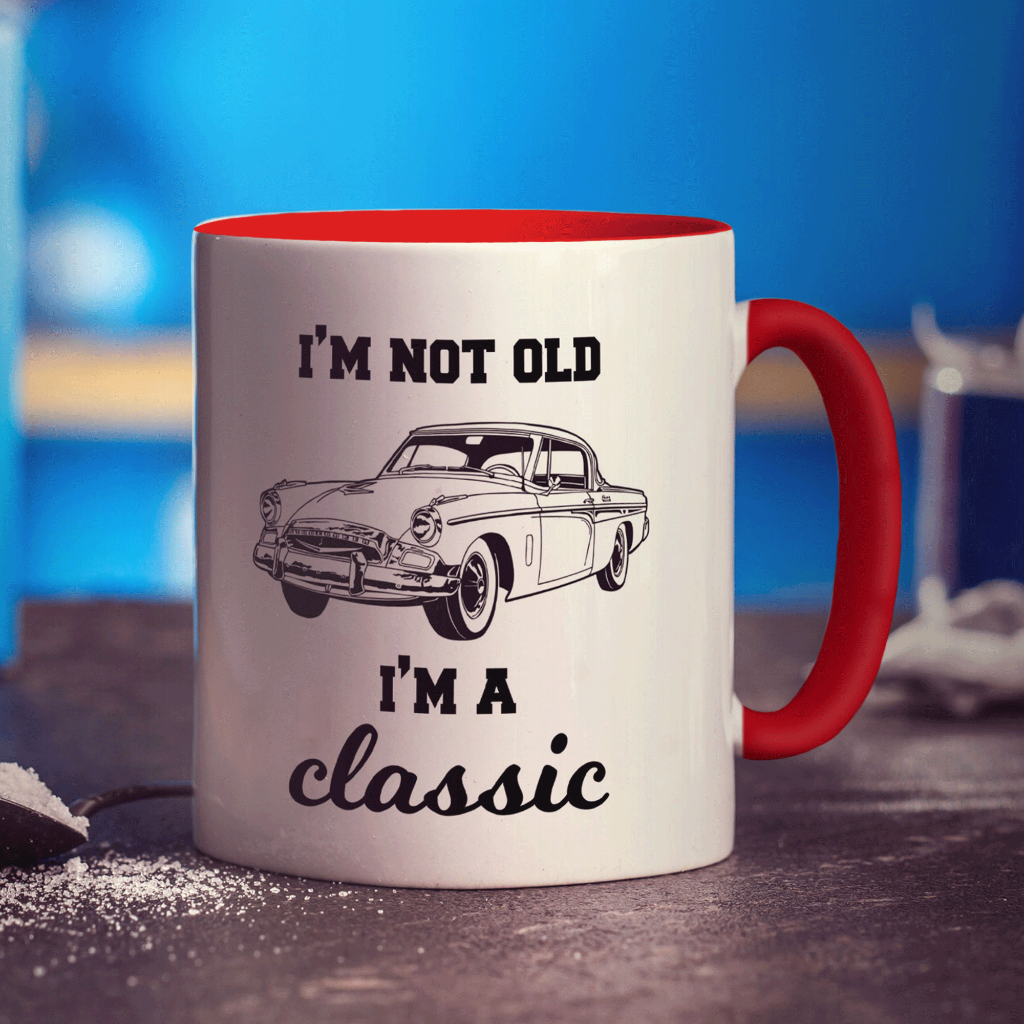 I'm not Old, I'm a Classic Car Mug