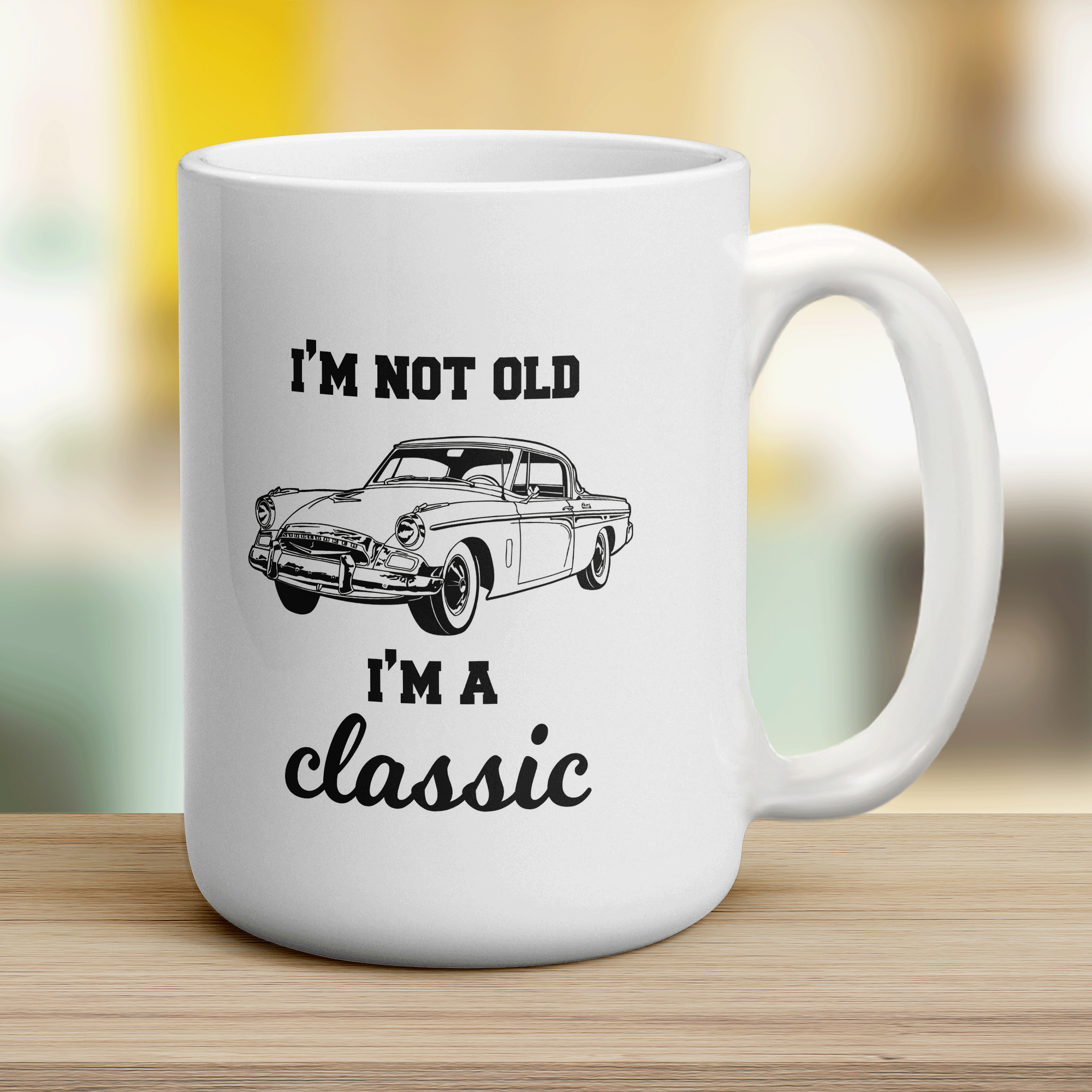 I'm not Old, I'm a Classic Car Mug