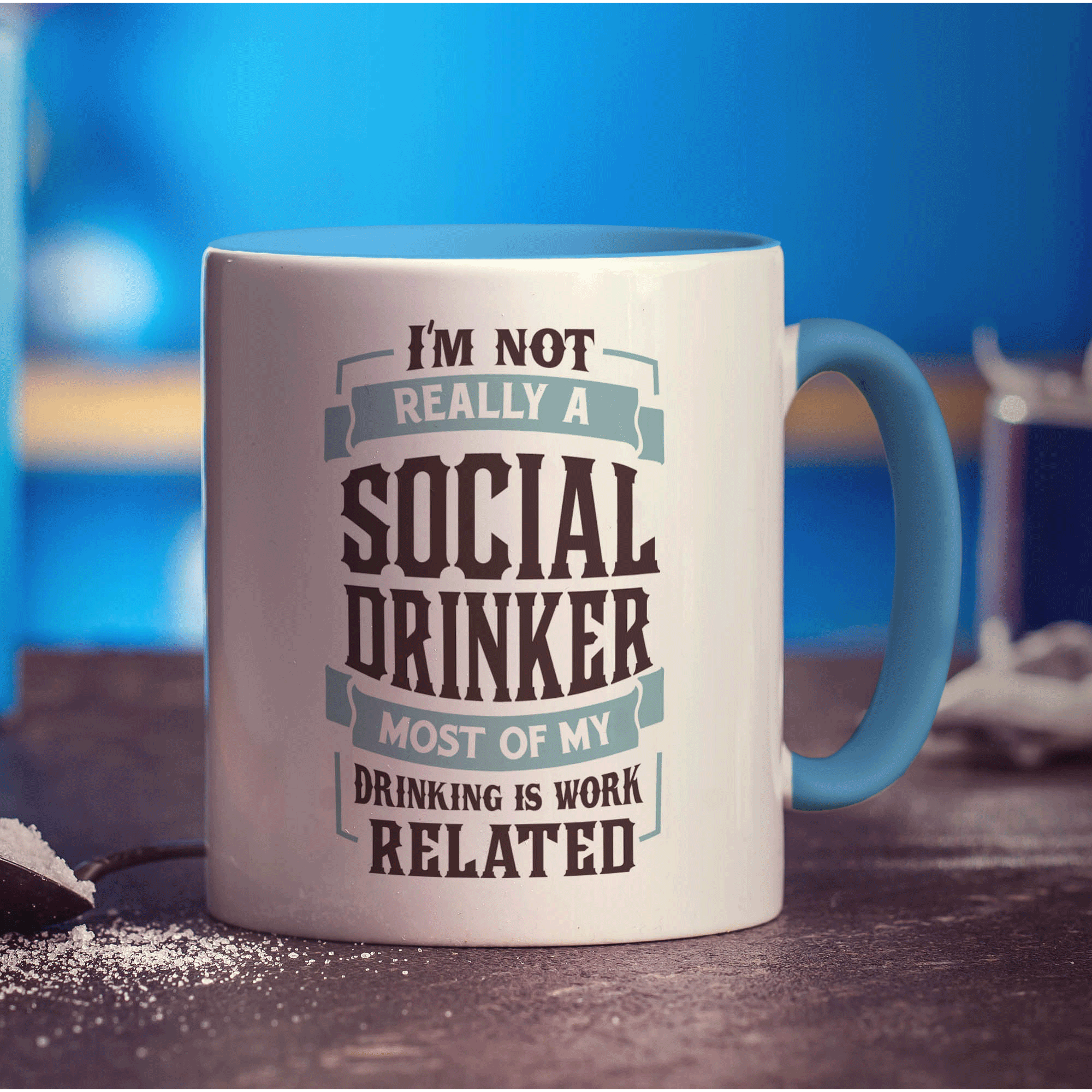 I'm Not Really a Social Drinker Most My Drinking is Work Related Mug - Standard 330ml (11oz) / Blue