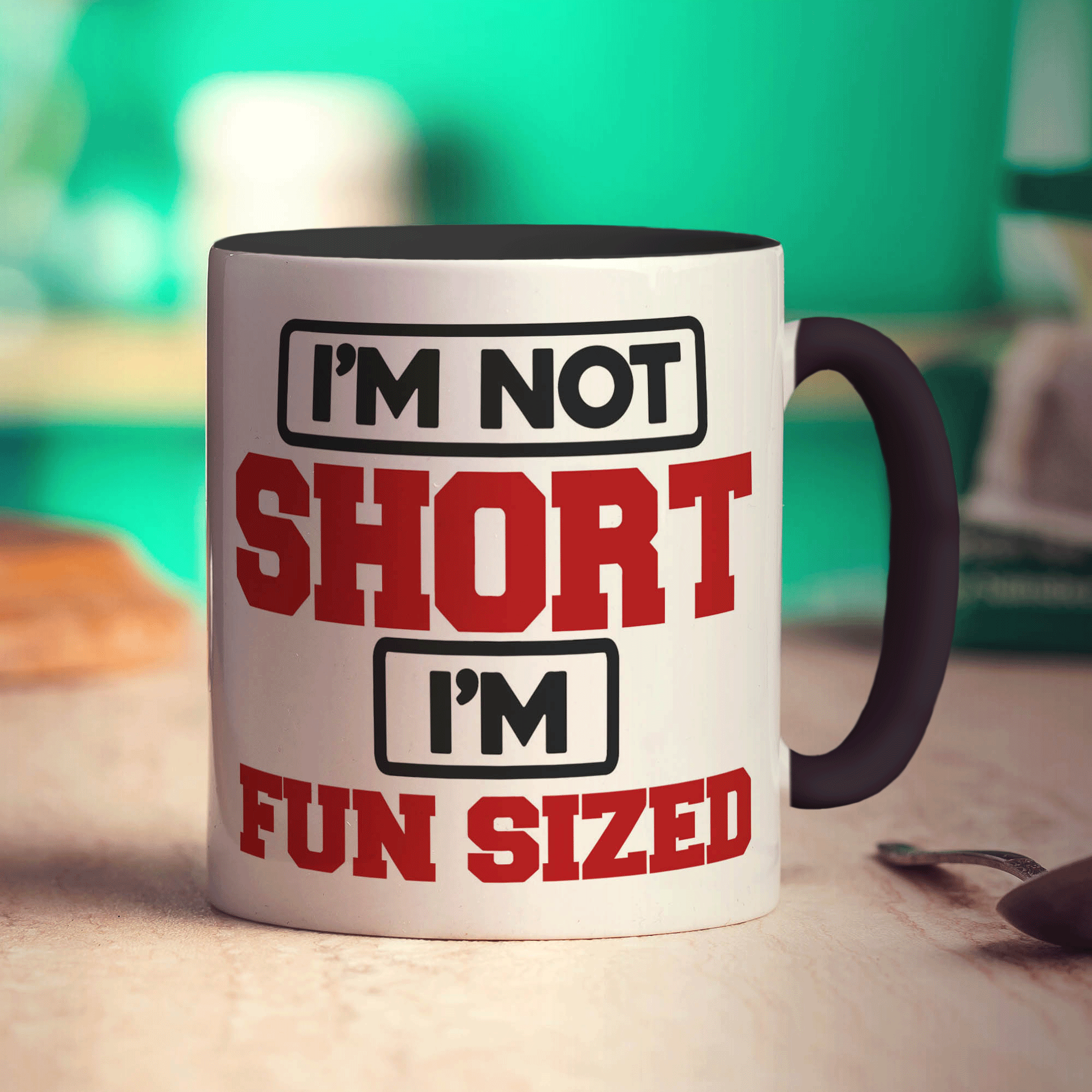 I'm Not Short I'm Fun Sized Mug