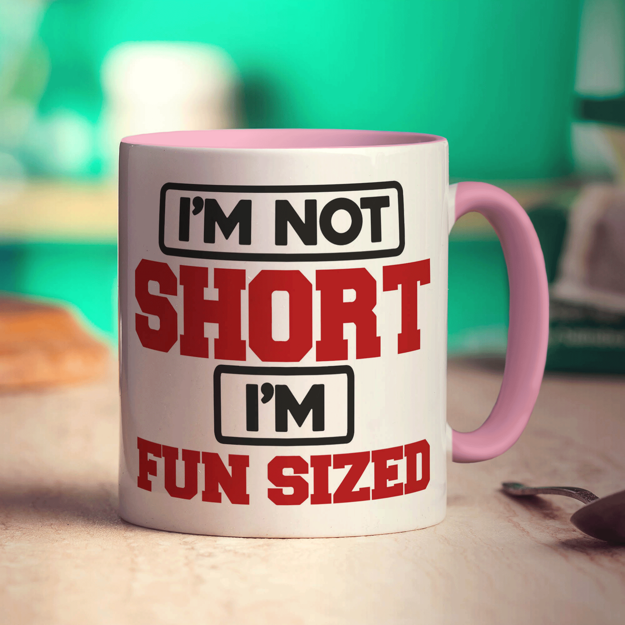 I'm Not Short I'm Fun Sized Mug