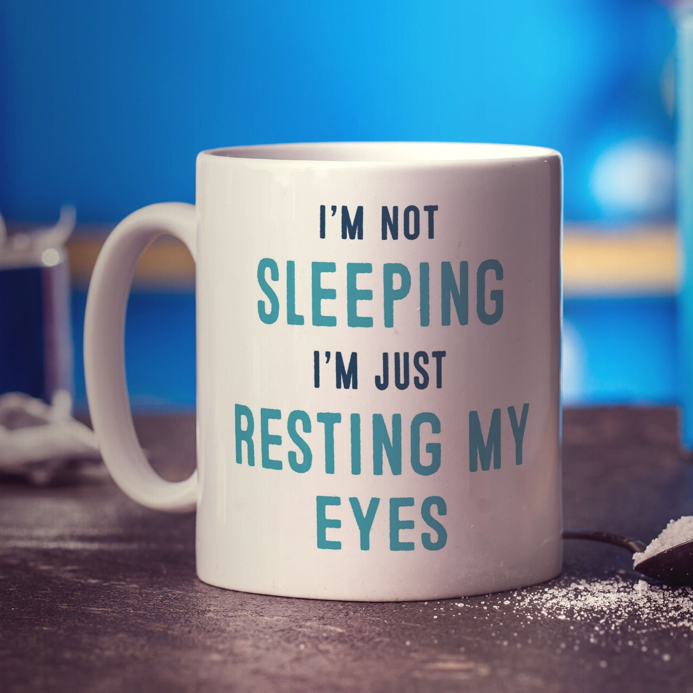 I'm not Sleeping I'm just Resting my Eyes Mug