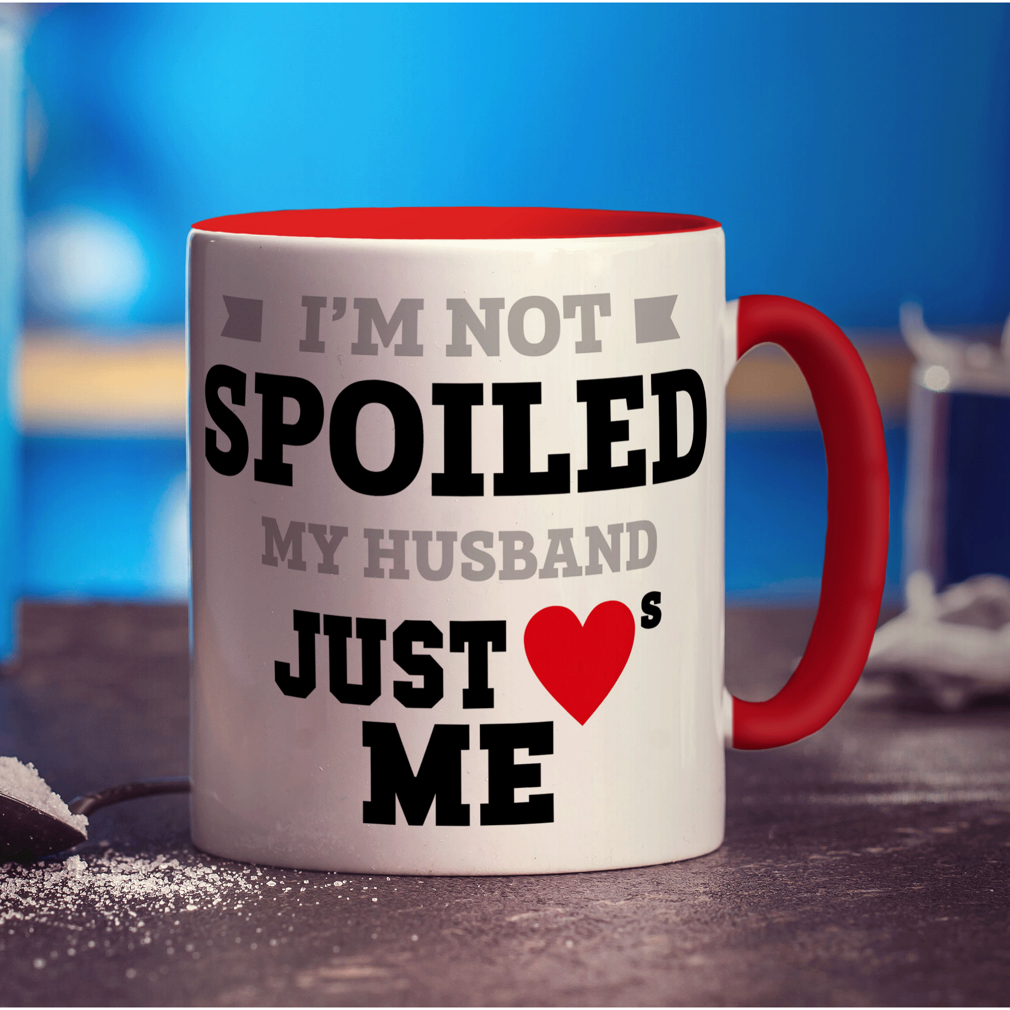 I'm Not Spoiled My Husband Just Hearts Me Mug - Standard 330ml (11oz) / Red