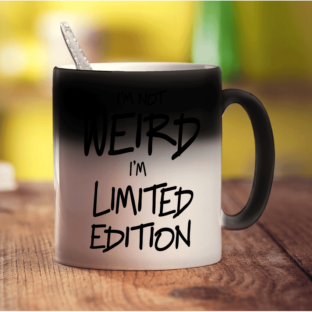 I'm Not Weird I'm Limited Edition Mug - Standard 330ml (11oz) / Magic Mug
