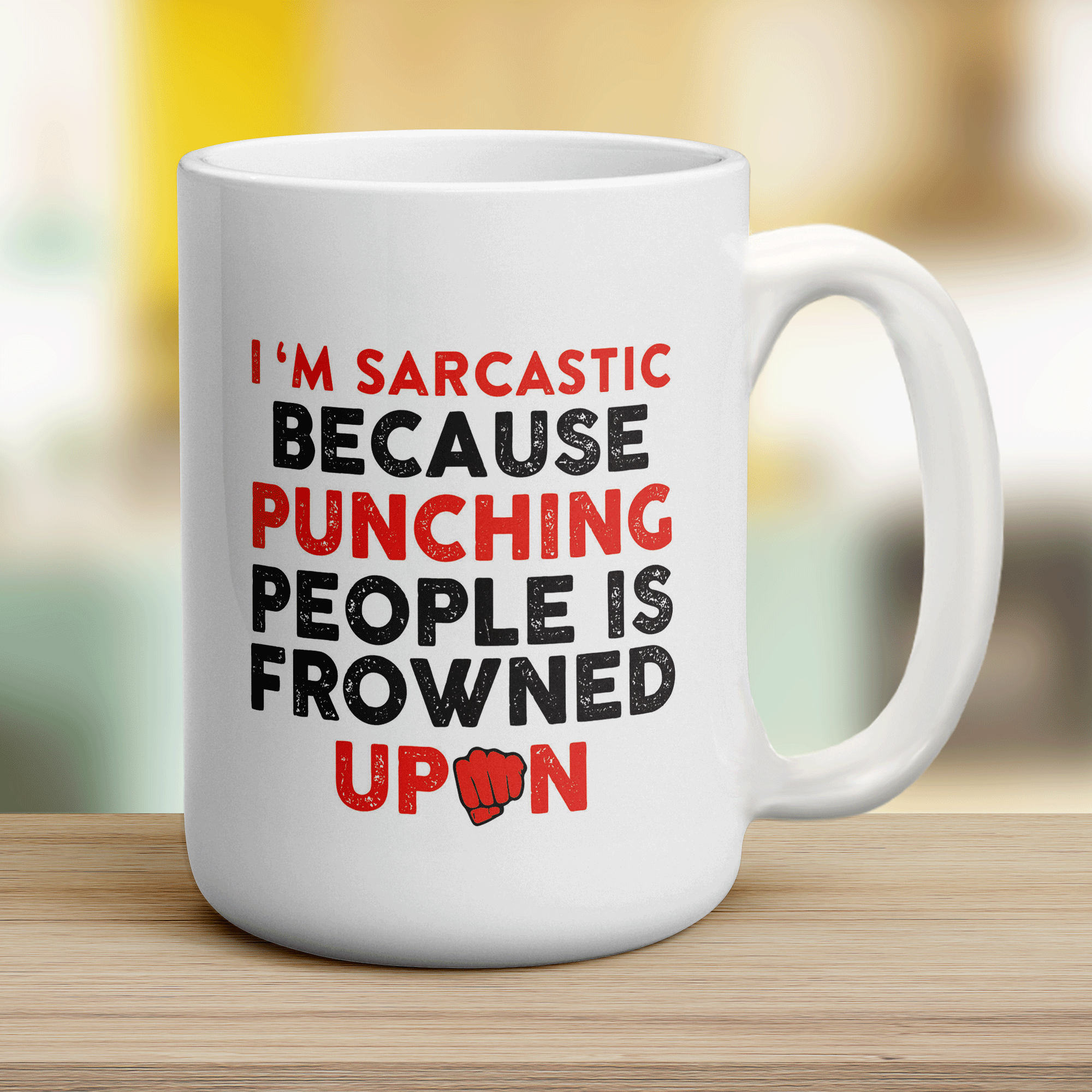 I'm Sarcastic Because Punching People is Frowned Upon Mug - Jumbo 440ml (15oz) / White