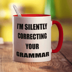 I'm Silently Correcting Your Grammar Mug - Standard 330ml (11oz) / Red
