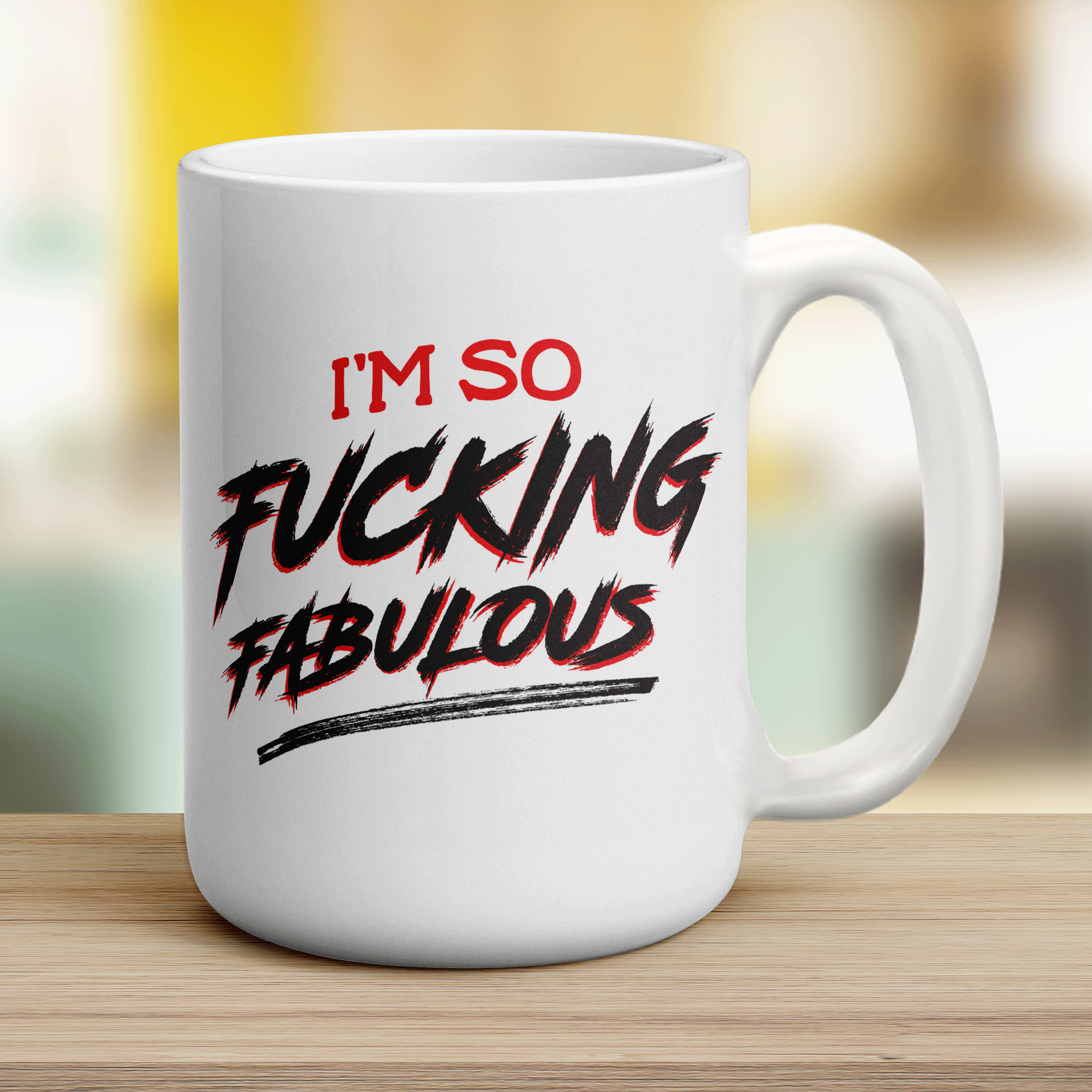 I'm So Fucking Fabulous Mug